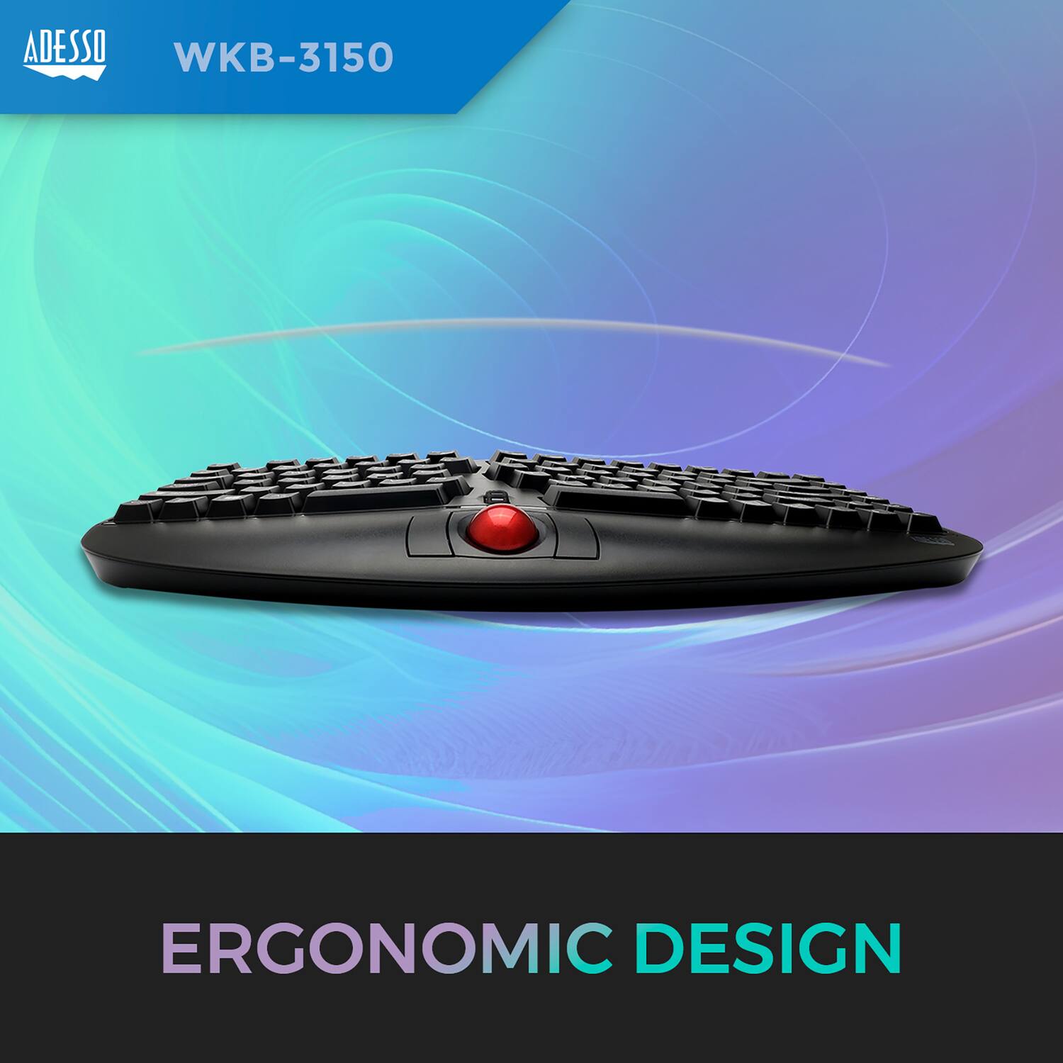 ADESSO WKB-3150  
ERGONOMIC DESIGN