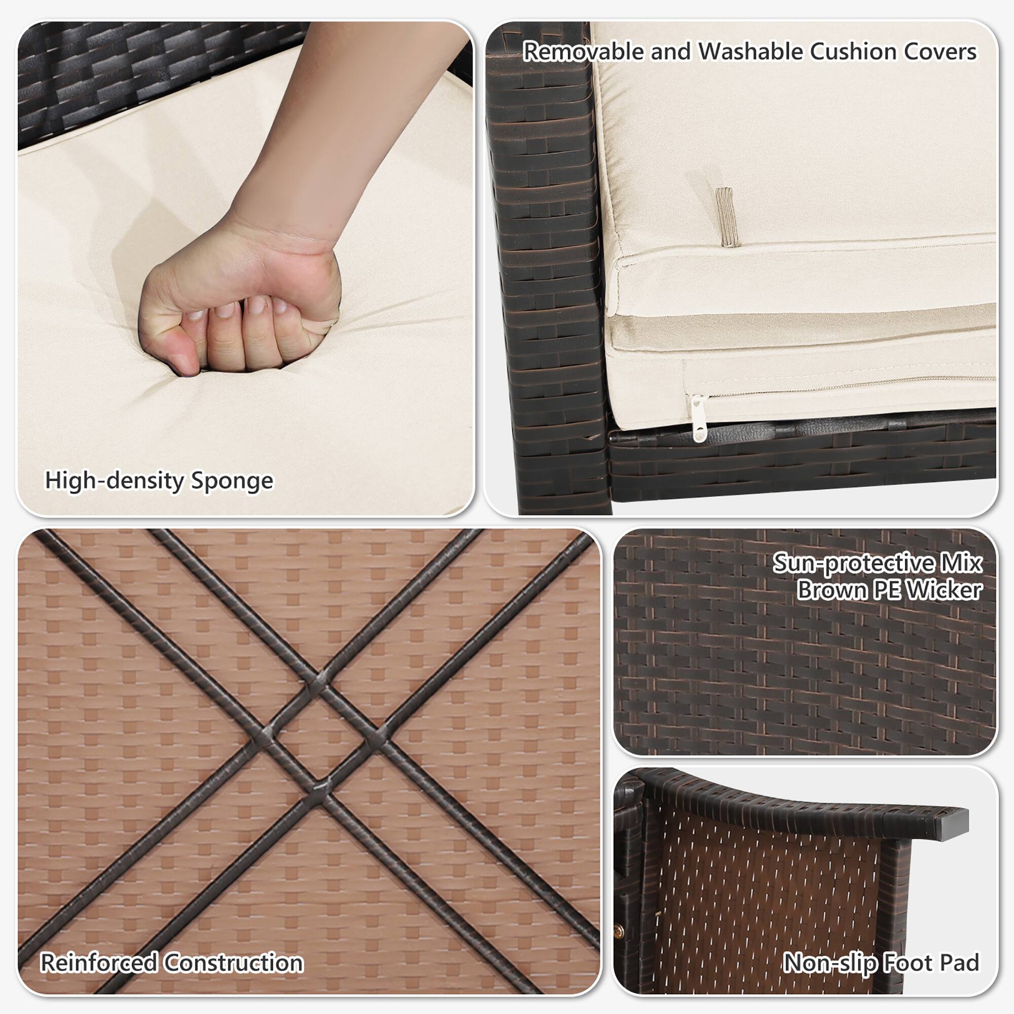 - Removable and Washable Cushion Covers
- High-density Sponge
- Sun-protective Mix Brown PE Wicker
- Reinforced Construction
- Non-slip Foot Pad