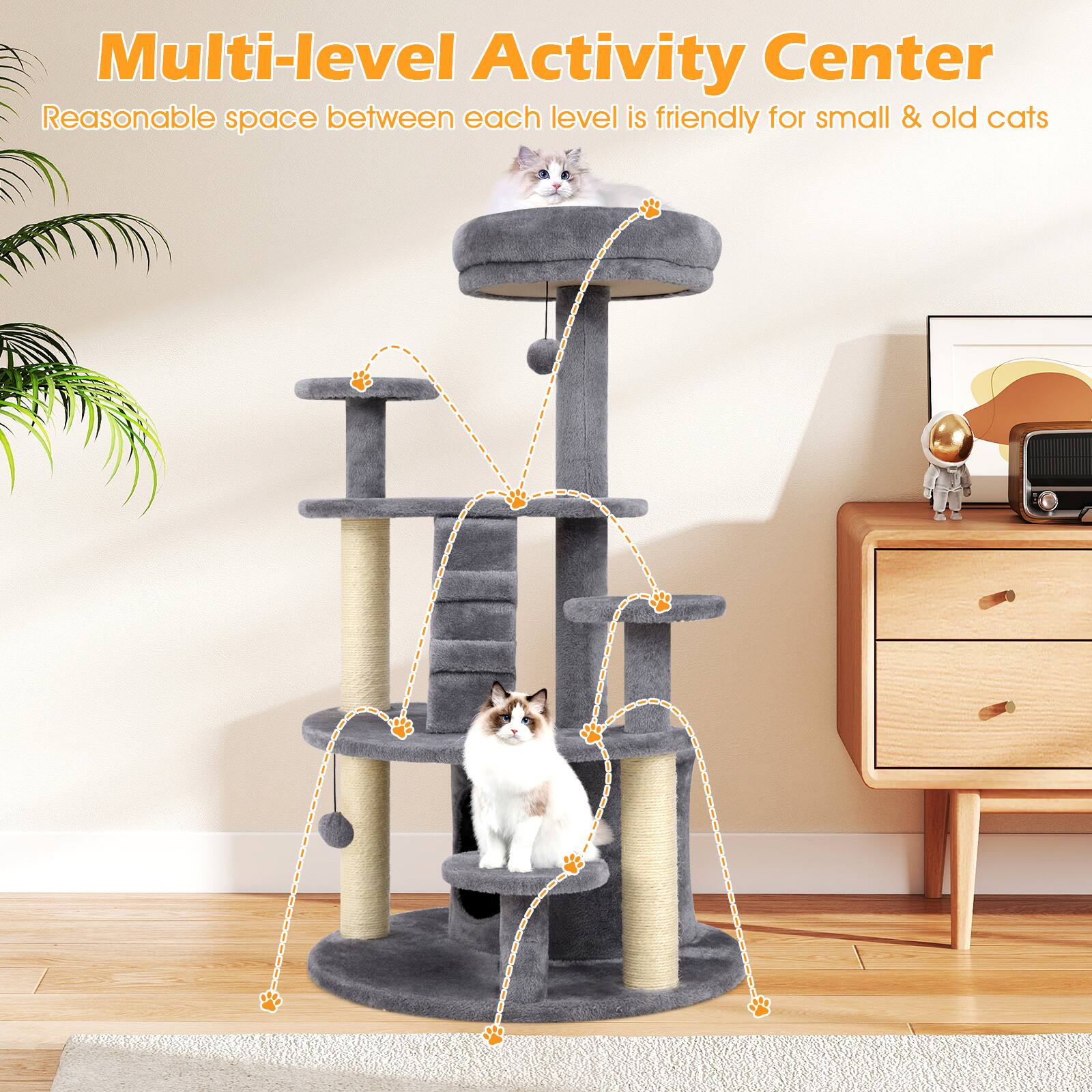 Multi-level Activity Center  
Reasonable space between each level is friendly for small & old cats