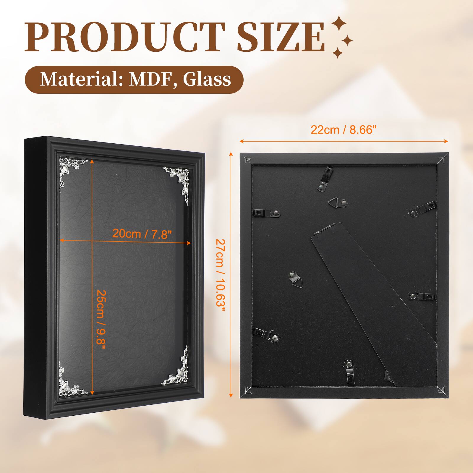 PRODUCT SIZE  
Material: MDF, Glass  
22cm / 8.66"  
20cm / 7.8"  
25cm / 9.8"  
27cm / 10.63"
