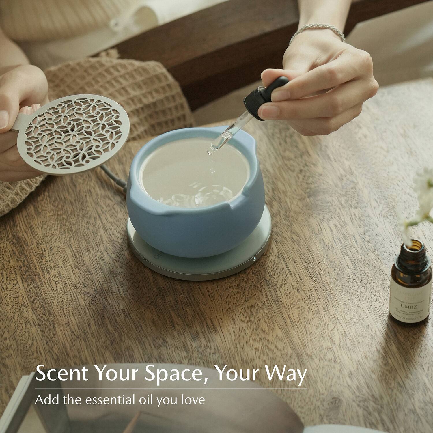 Scent Your Space, Your Way  
Add the essential oil you love