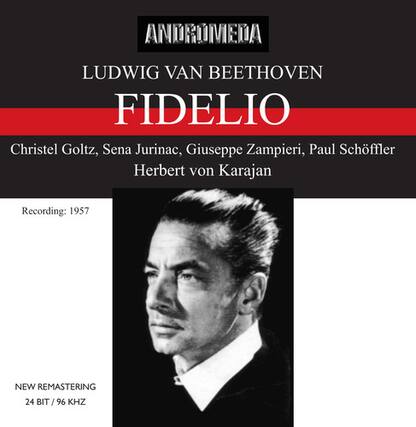 ANDROMEDA
LUDWIG VAN BEETHOVEN
FIDELIO
Christel Goltz, Sena Jurinac, Giuseppe Zampieri, Paul Schöffler
Herbert von Karajan
Recording: 1957
NEW REMASTERING
24 BIT / 96 KHZ