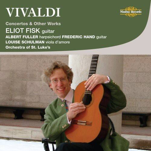 VIVALDI  
Concertos & Other Works  

ELIOT FISK guitar  
ALBERT FULLER harpsichord  
FREDERIC HAND guitar  
LOUISE SCHULMAN viola d'amore  
Orchestra of St. Luke's  

Nimbus Records