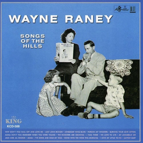 Wayne Raney - Songs of the Hills  - COMPACT DISCS