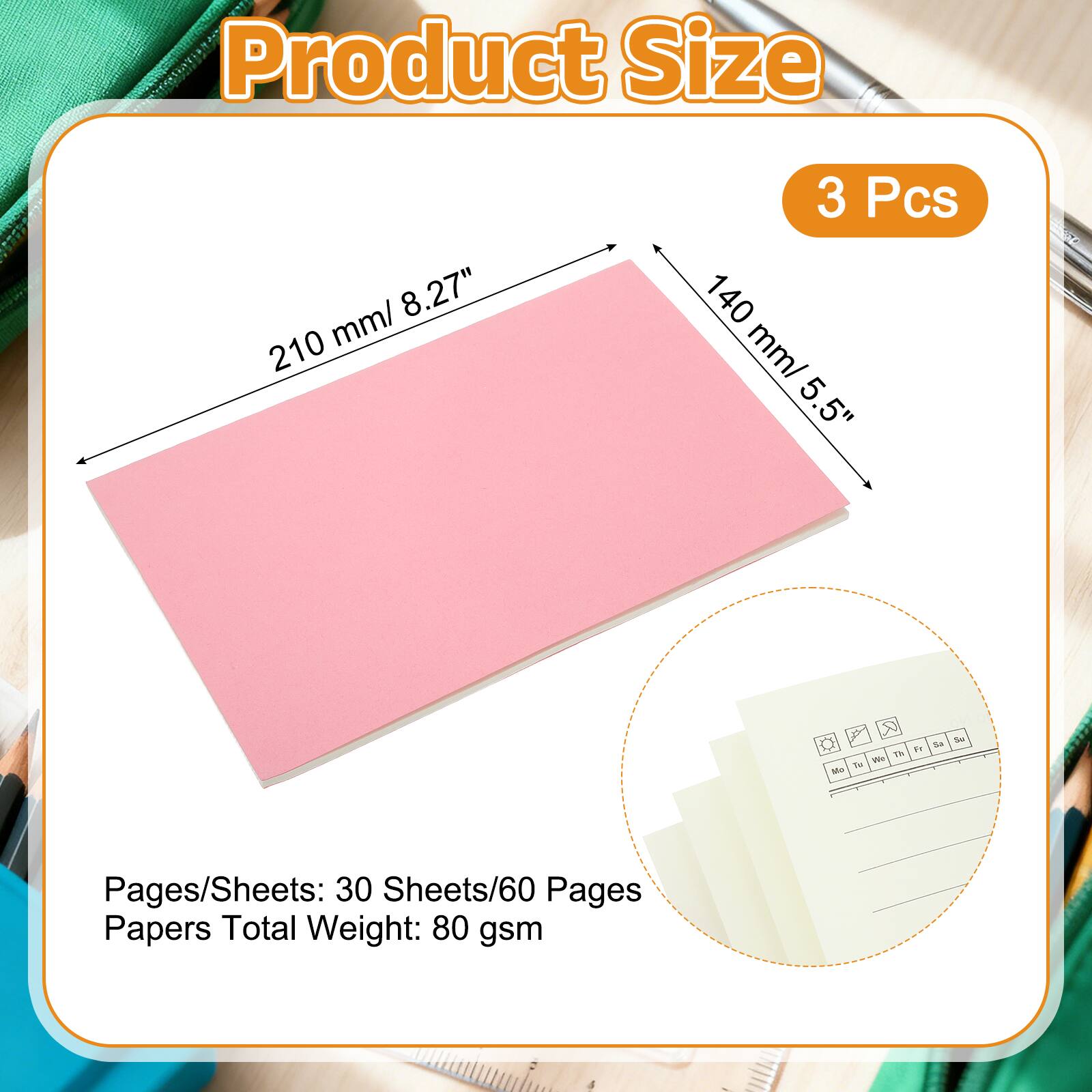 Product Size: 210 mm/ 8.27" x 140 mm/ 5.5"  
3 Pcs  
Pages/Sheets: 30 Sheets/60 Pages  
Papers Total Weight: 80 gsm