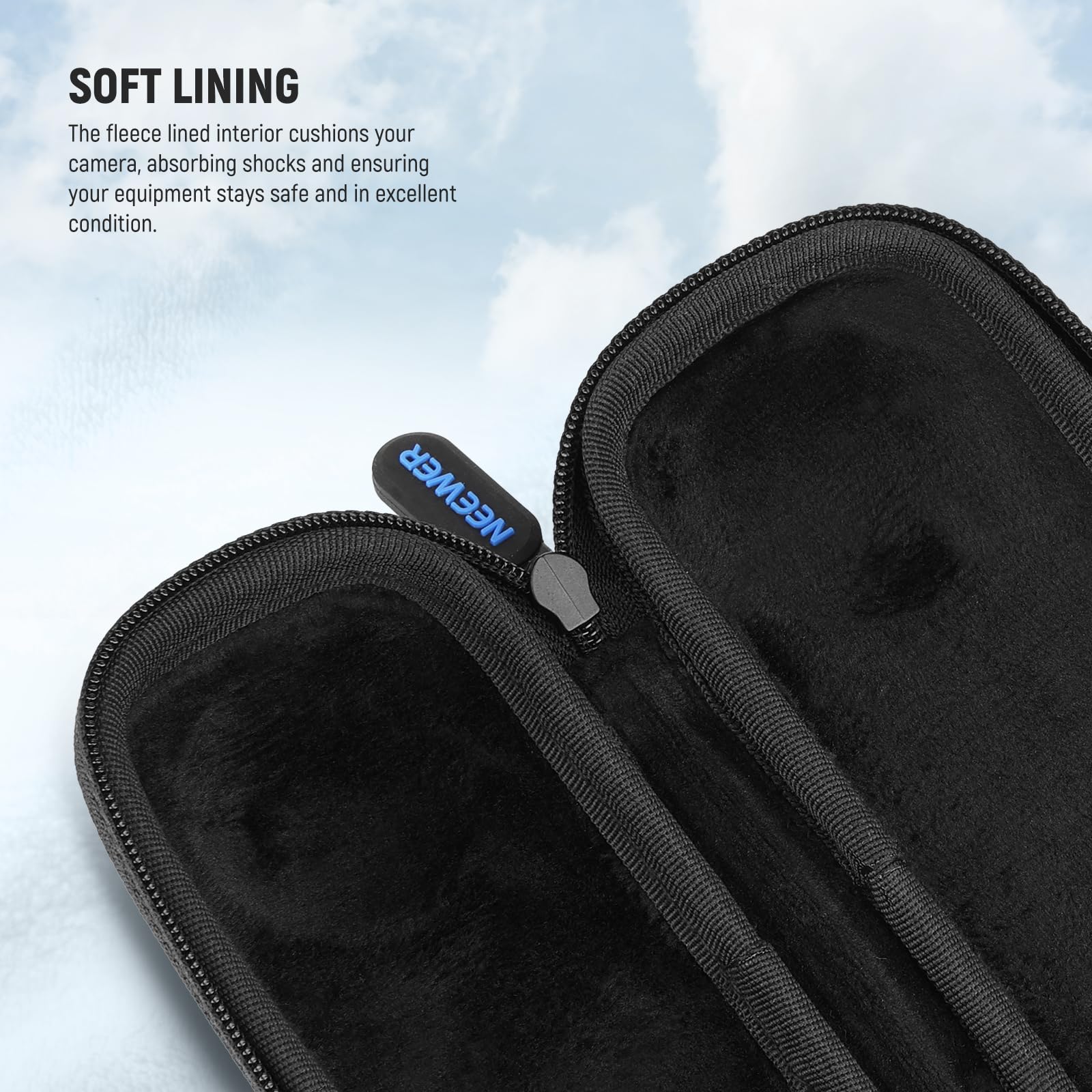 SOFT LINING

The fleece lined interior cushions your camera, absorbing shocks and ensuring your equipment stays safe and in excellent condition.