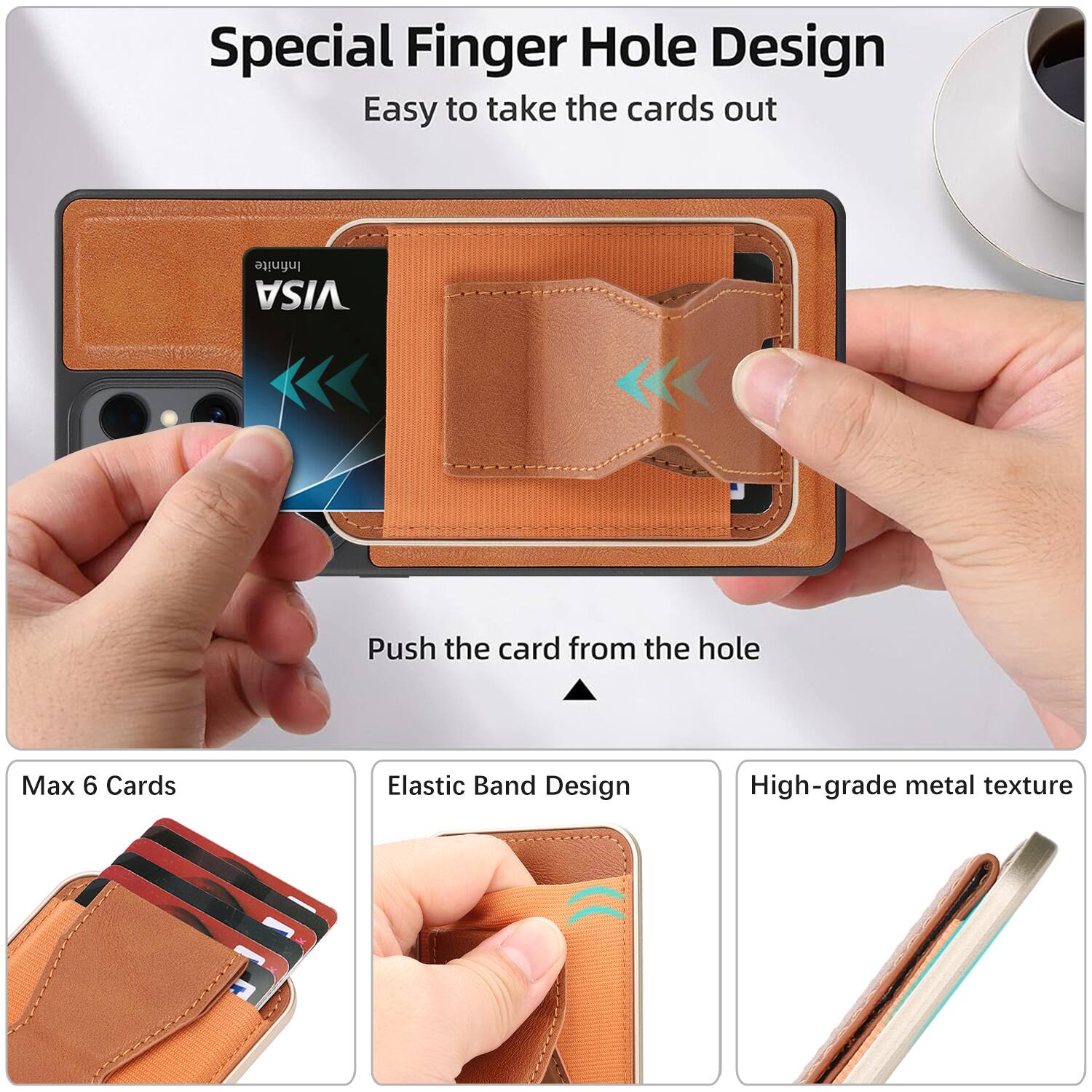 Special Finger Hole Design  
Easy to take the cards out  

Push the card from the hole  

Max 6 Cards  

Elastic Band Design  

High-grade metal texture