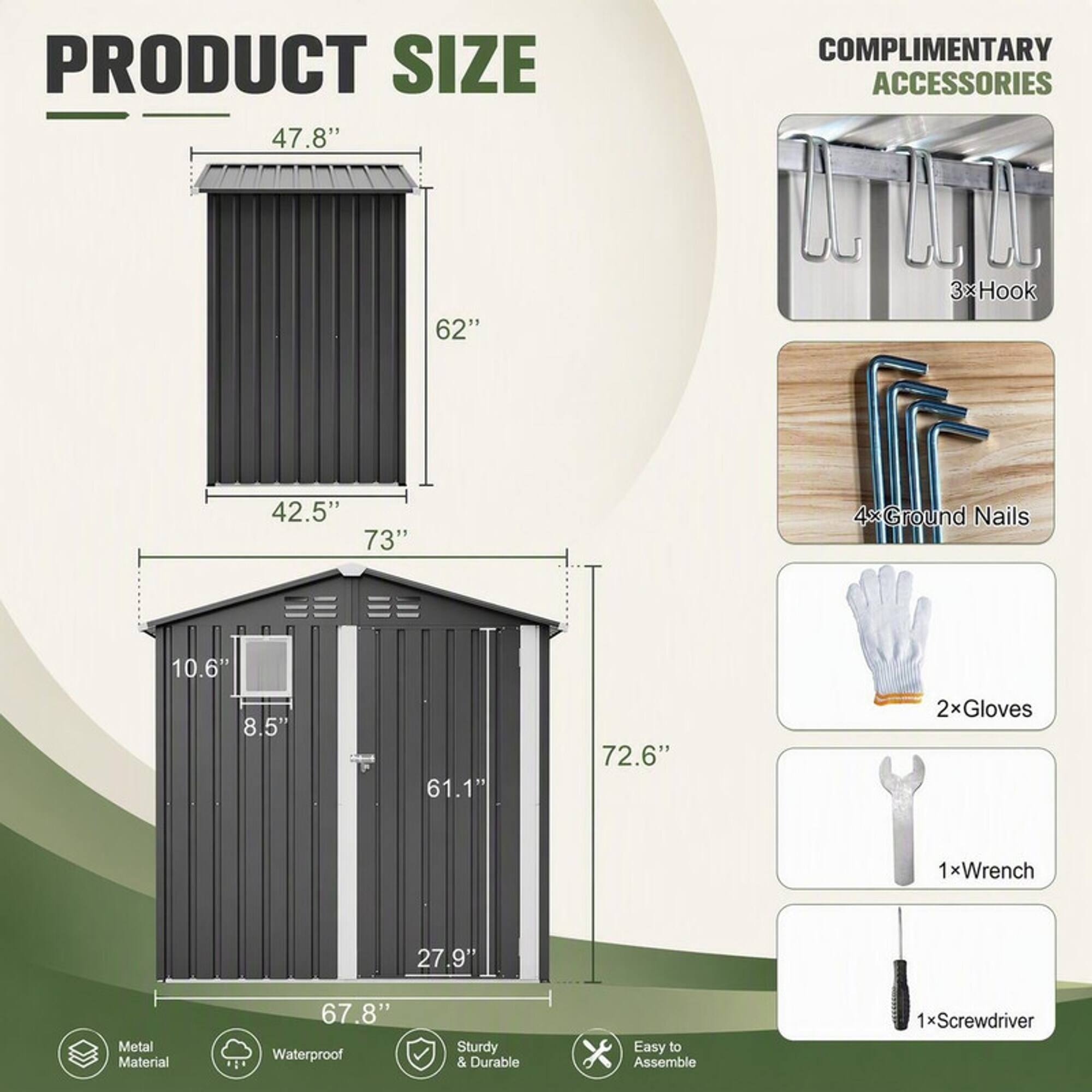 PRODUCT SIZE  
47.8" x 62" x 42.5" x 73"  

COMPLIMENTARY ACCESSORIES  
3x Hook  
4x Ground Nails  
2x Gloves  
1x Wrench  
1x Screwdriver  

Metal Material  
Waterproof  
Sturdy & Durable  
Easy to Assemble