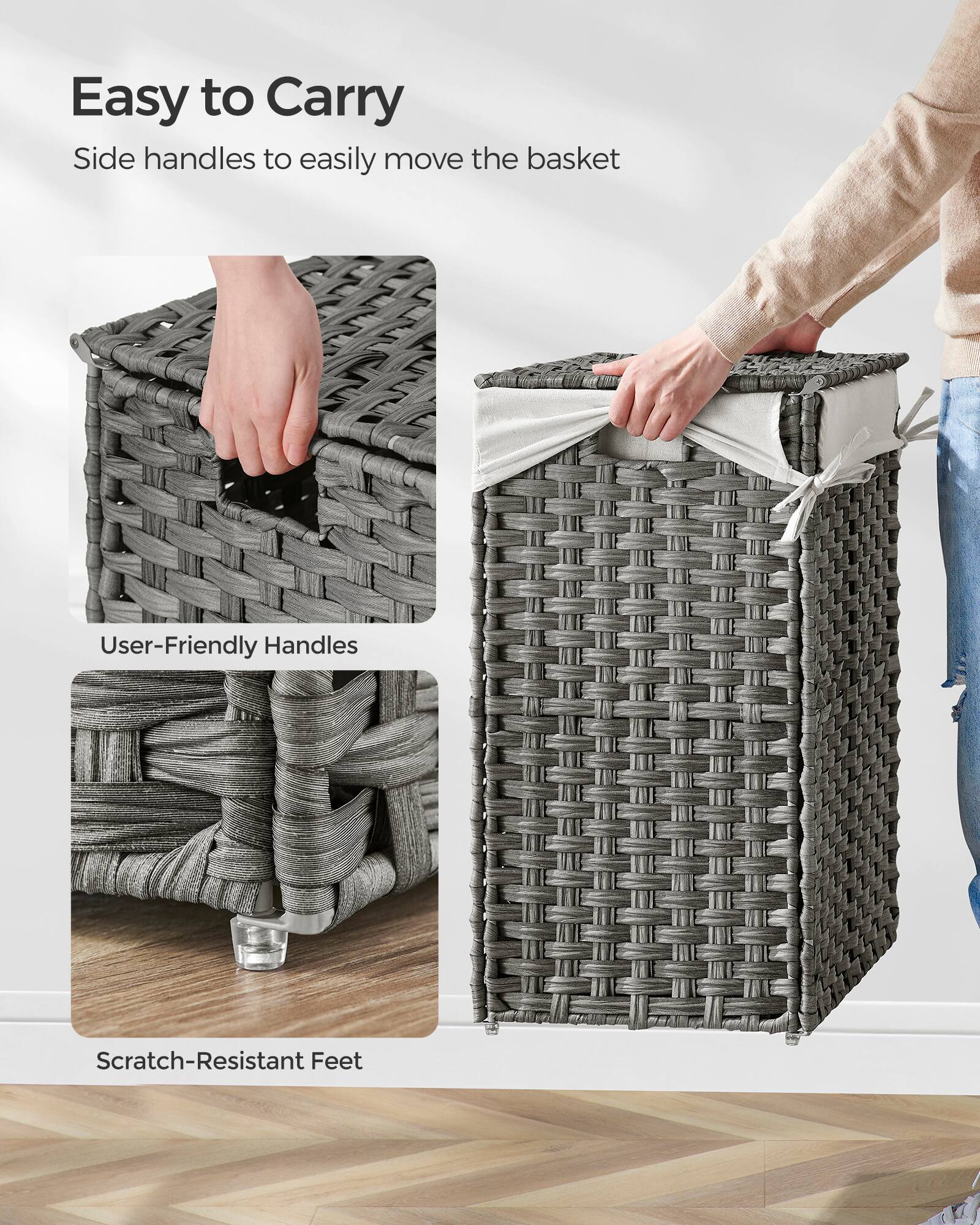 Easy to Carry  
Side handles to easily move the basket

User-Friendly Handles

Scratch-Resistant Feet