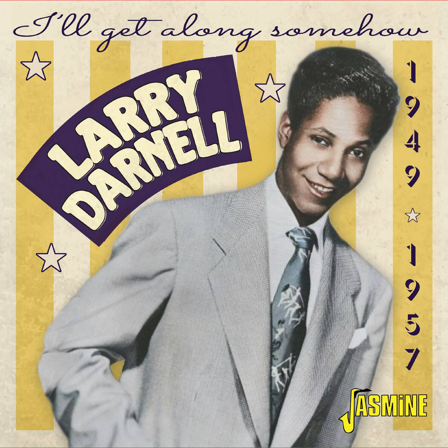 Larry Darnell - I'Ll Get Along Somehow: 1949-1957   - COMPACT DISCS [CD] price history on PriceWatchPro