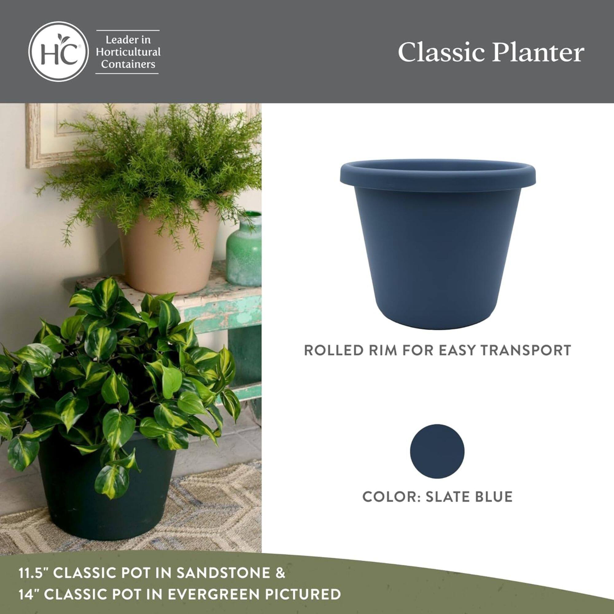 Leader in Horticultural Containers

Classic Planter

ROLLED RIM FOR EASY TRANSPORT

COLOR: SLATE BLUE

11.5" CLASSIC POT IN SANDSTONE & 14" CLASSIC POT IN EVERGREEN PICTURED