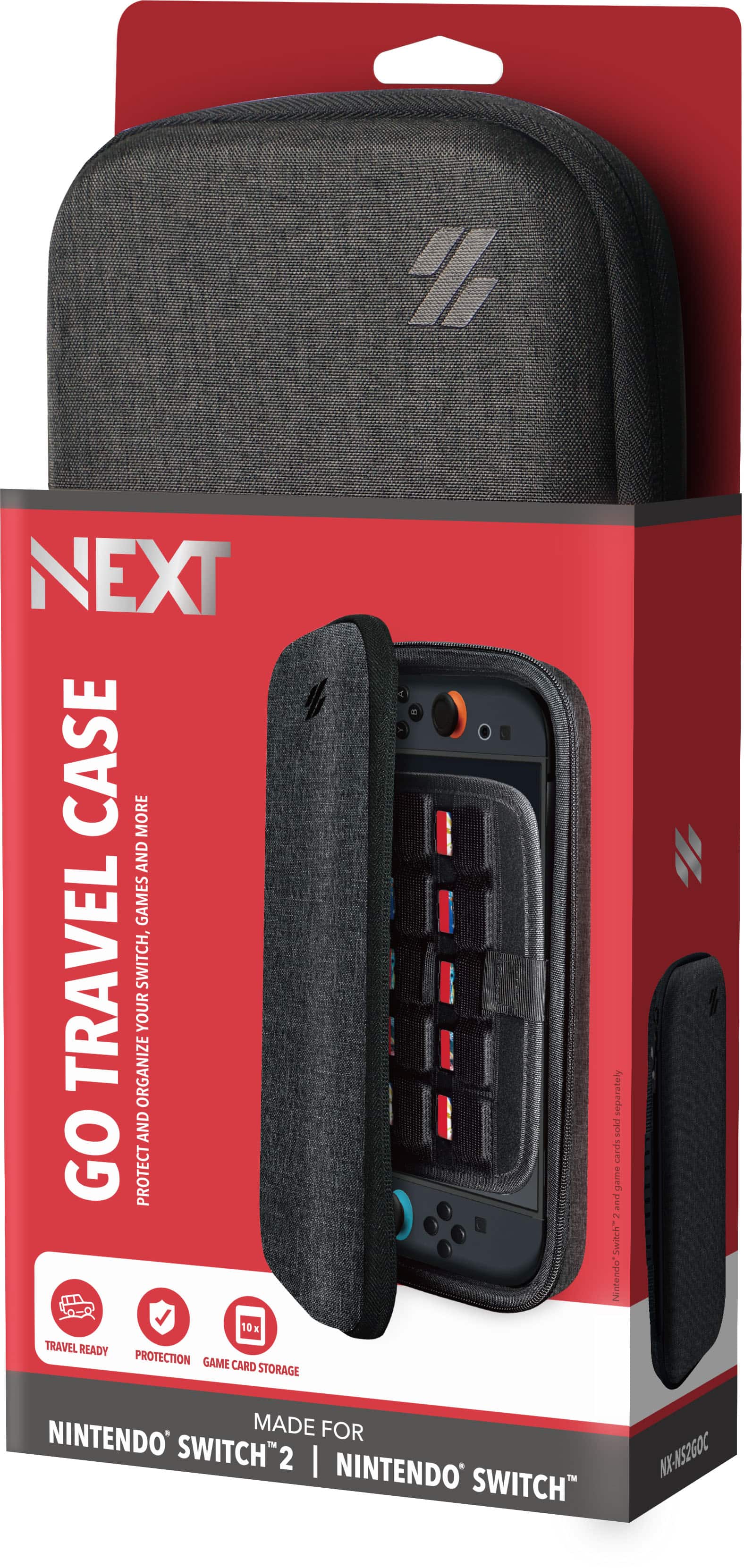 NEXT
GO TRAVEL CASE
PROTECT, ORGANIZE, AND GO MORE WITH YOUR SWITCH, GAMES, AND MORE
TRAVEL READY PROTECTION
GAME CARD STORAGE
MADE FOR
NINTENDO SWITCH 2 | NINTENDO SWITCH
MADE FOR SWITCH
MADE FOR SWITCH 2
MADE FOR SWITCH NX-NS2GOC