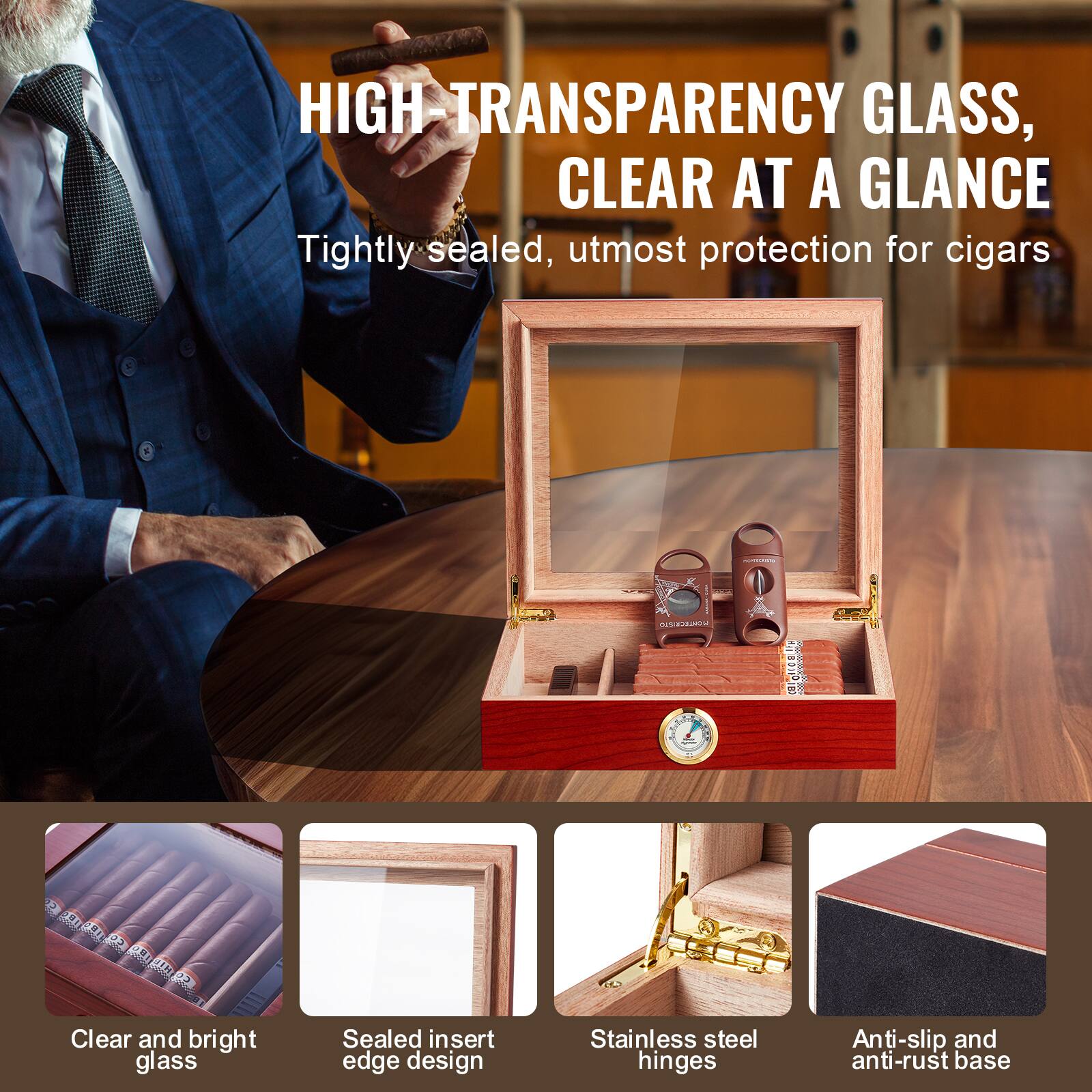 HIGH-TRANSPARENCY GLASS, CLEAR AT A GLANCE  
Tightly sealed, utmost protection for cigars  

- Clear and bright glass  
- Sealed insert edge design  
- Stainless steel hinges  
- Anti-slip and anti-rust base