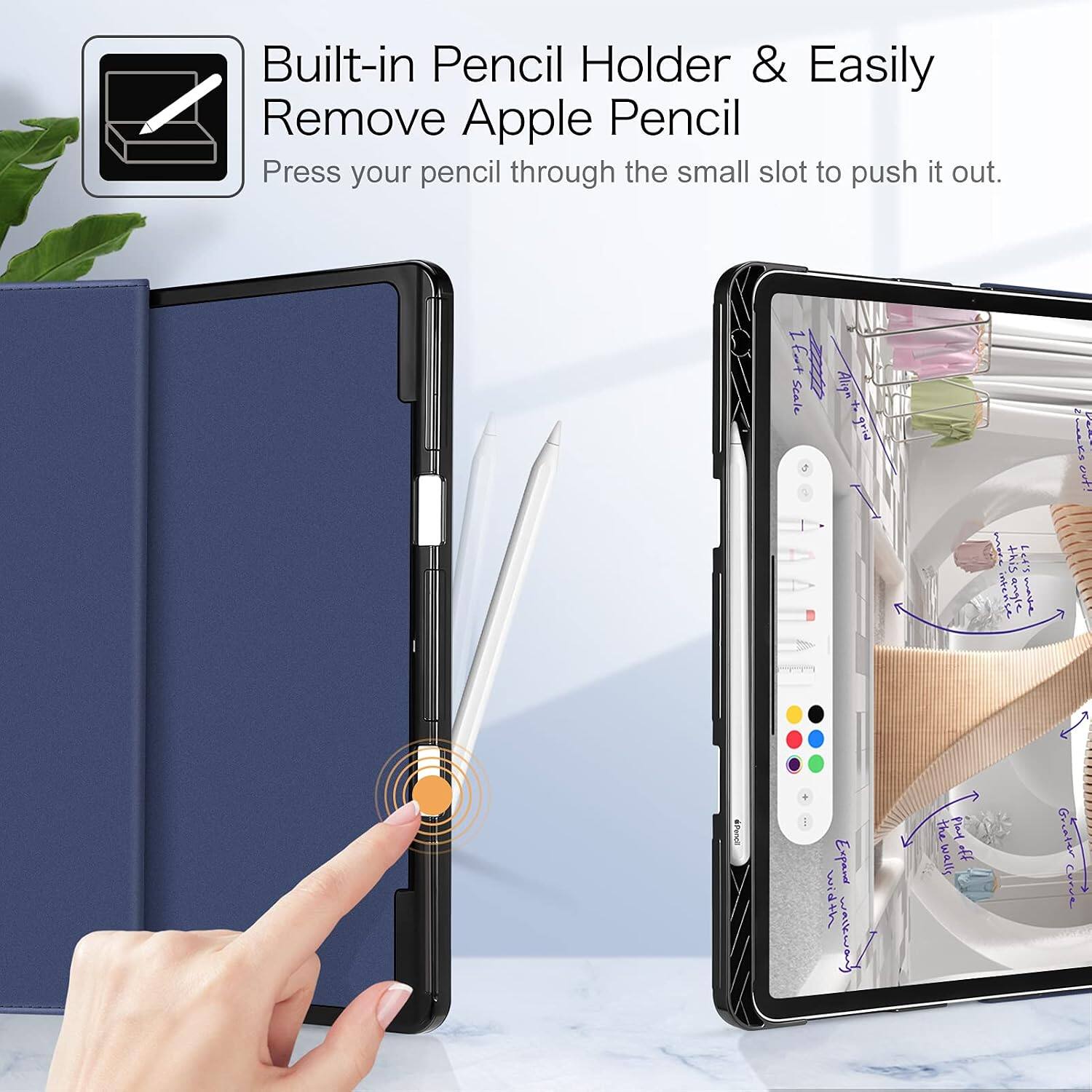 Built-in Pencil Holder & Easily Remove Apple Pencil  
Press your pencil through the small slot to push it out.  

1foot Scale  
Left's angle  
itco  
Pence  
wi Expand walkway  
the Play walls 370  
Greater Curve