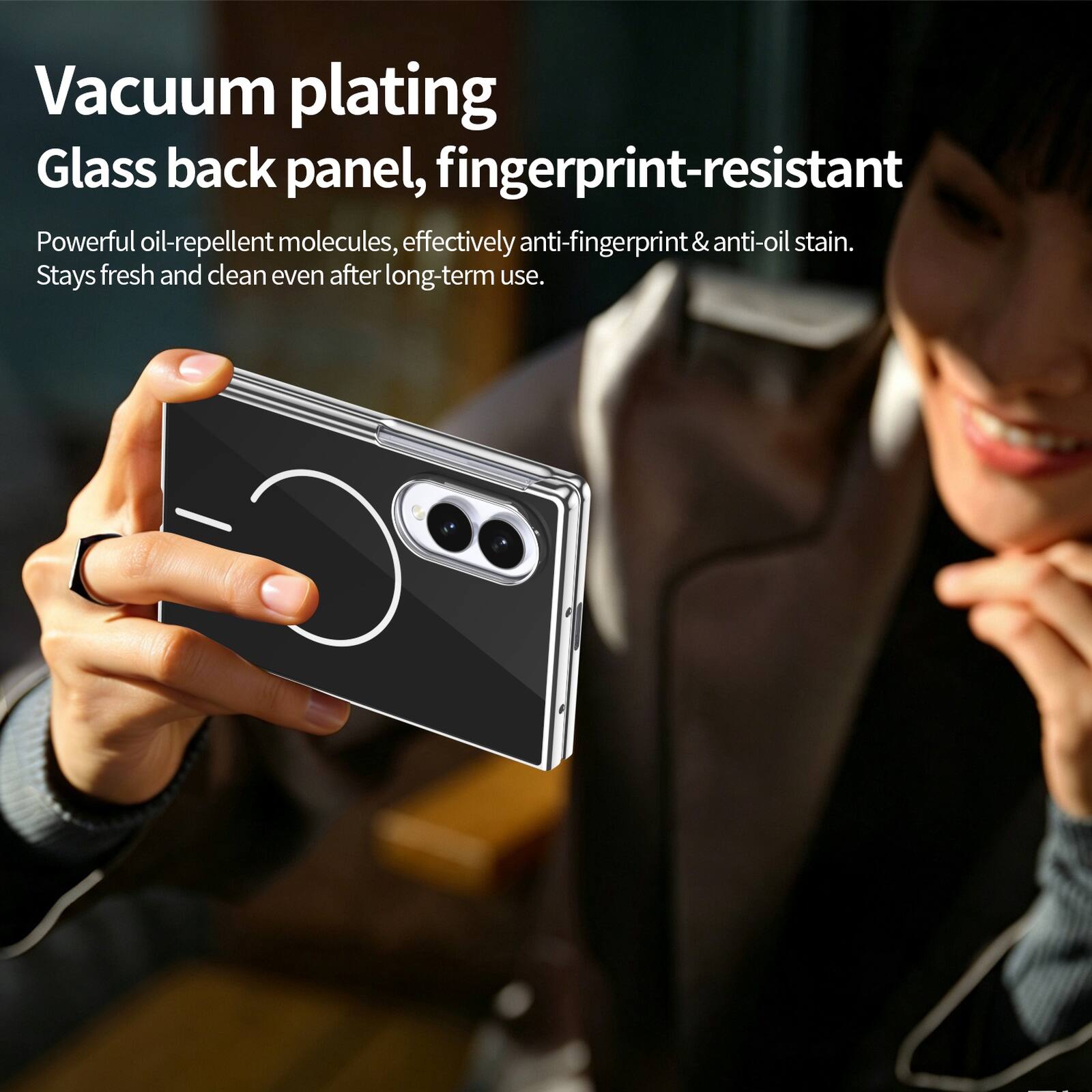 Vacuum plating Glass back panel, fingerprint-resistant

Powerful oil-repellent molecules, effectively anti-fingerprint & anti-oil stain. Stays fresh and clean even after long-term use.