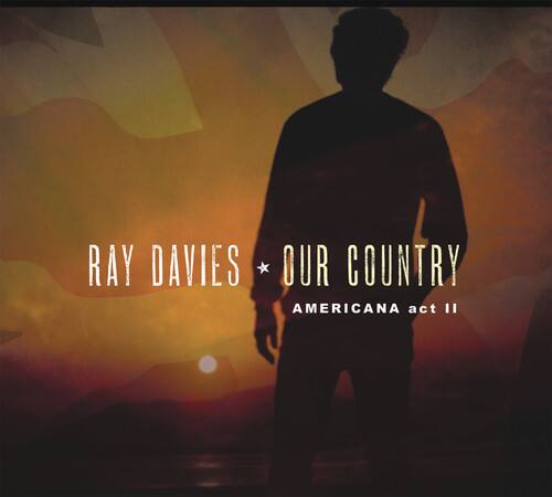 Ray Davies - Our Country: Americana Act 2   - COMPACT DISCS [CD] price history on PriceWatchPro