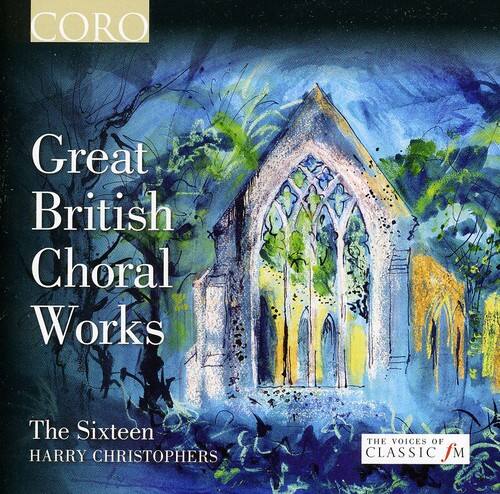 CORO  
Great British Choral Works  
The Sixteen  
HARRY CHRISTOPHERS  

THE VOICES OF CLASSIC FM