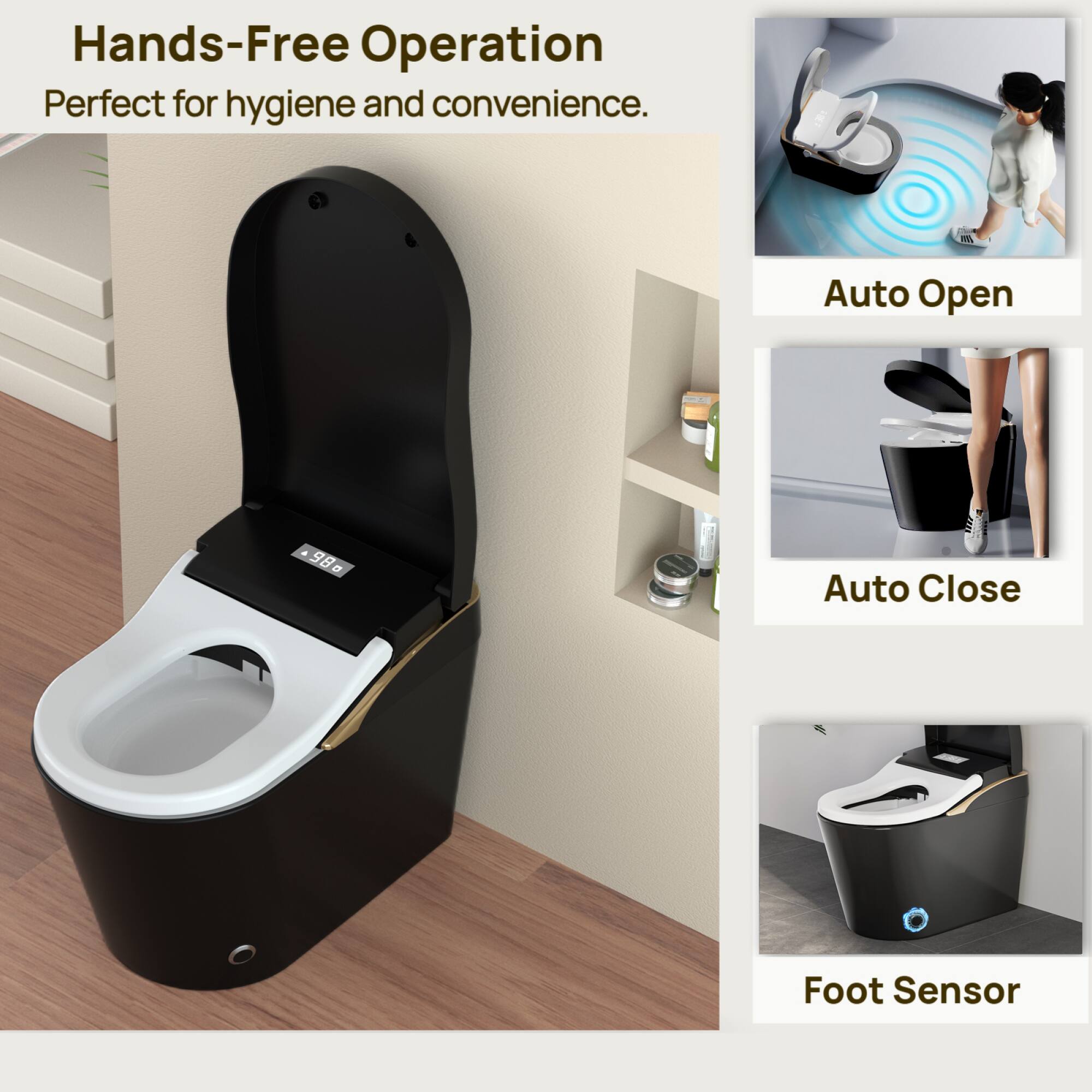 Hands-Free Operation  
Perfect for hygiene and convenience.

Auto Open

Auto Close

Foot Sensor
