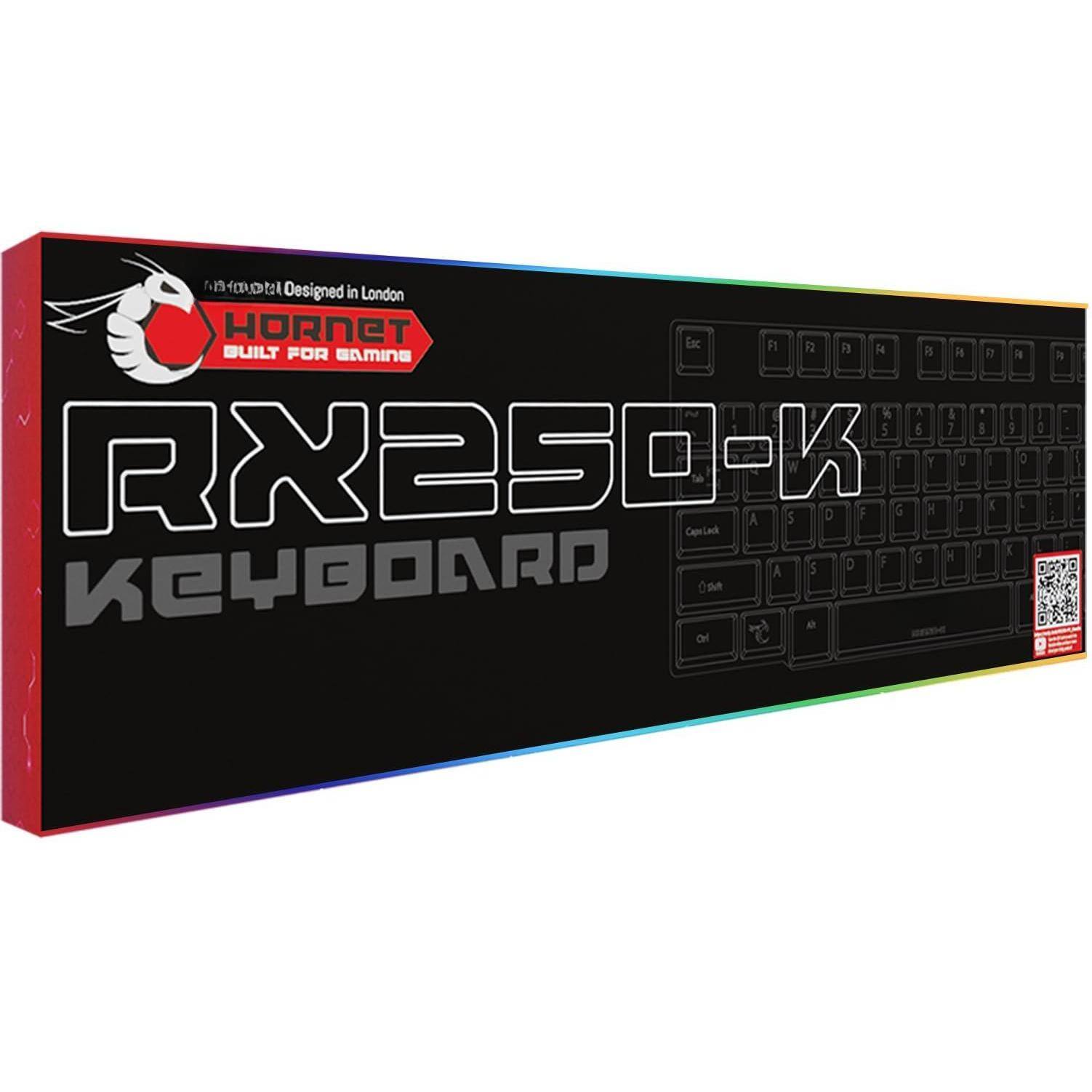 1. Designed in London
2. HORNET BUILT FOR GAMING
3. RX250-K KEYBOARD
4. CapeLadk
5. A 5 D F G H J K L
6. 1 K D F G A 5
7. KEYBOARD