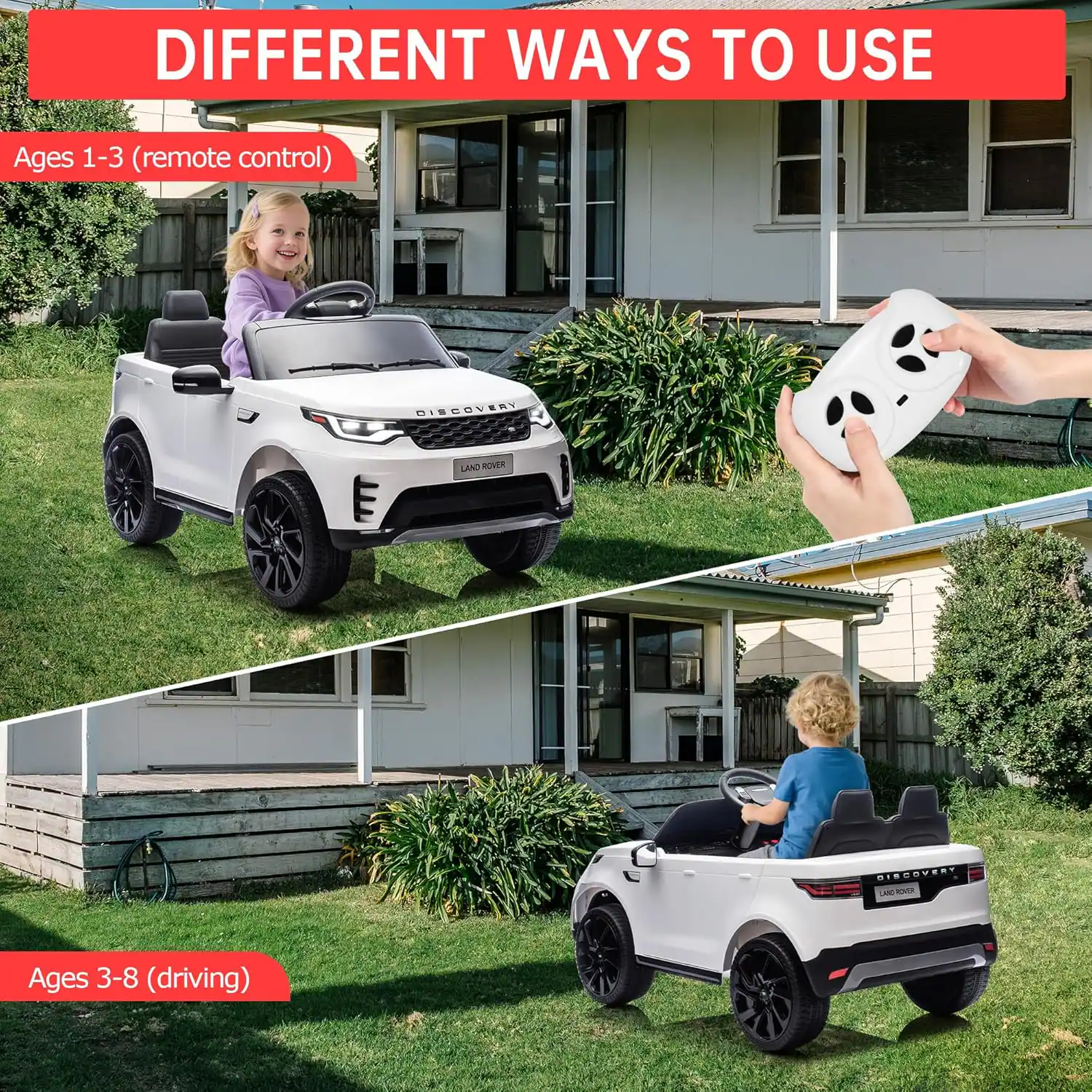 DIFFERENT WAYS TO USE

Ages 1-3 (remote control)

Ages 3-8 (driving)