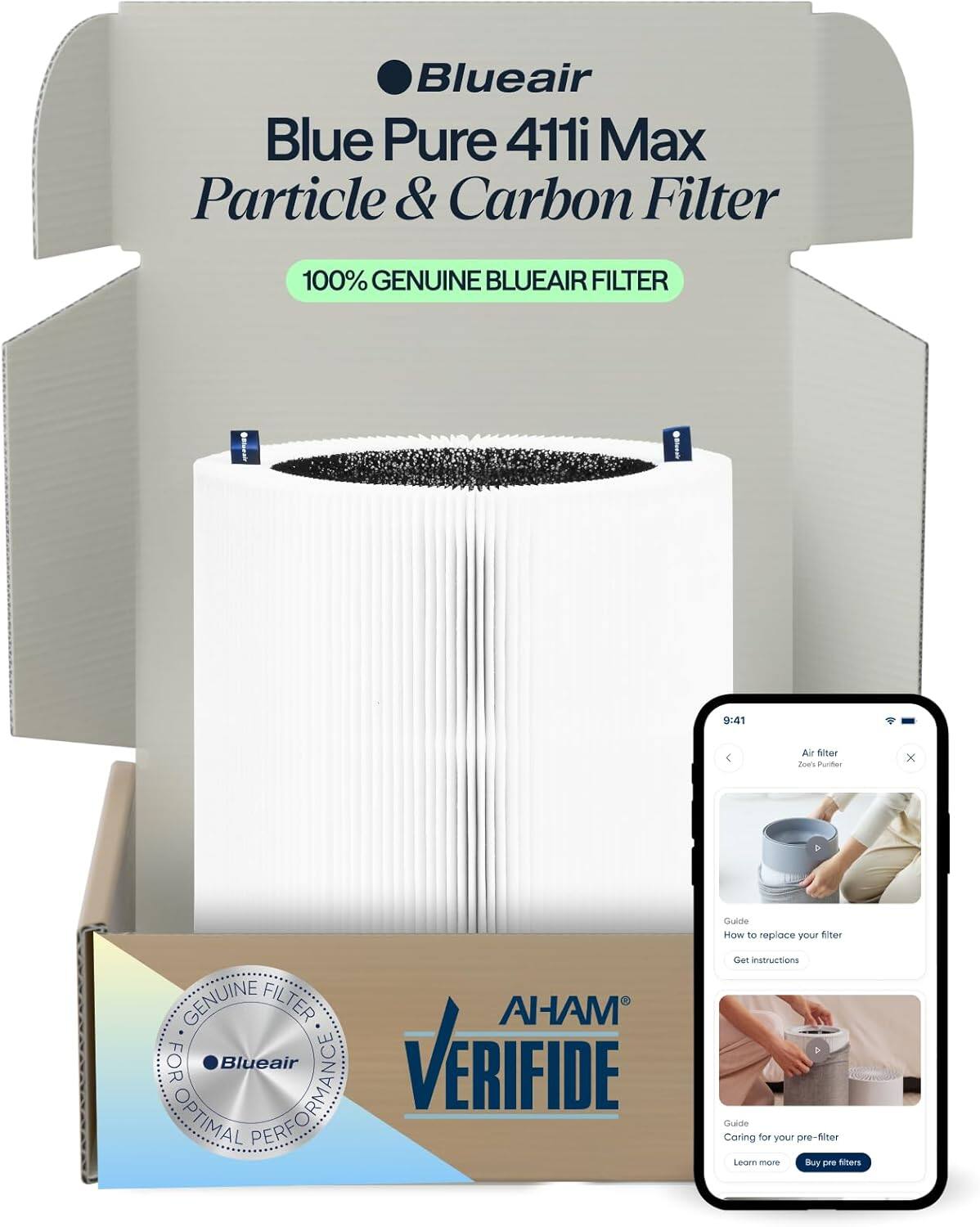 Blueair Blue Pure 411i Max Particle & Carbon Filter 100% GENUINE BLUEAIR FILTER

9:401 Air filter Pours Puiter x GENUINE FILTER AHAM FOR Blueair PERFORMANCE VERIFIDE

Guide How to replace your filter

Chen instructions Guide

Caring for your pre-filter

Learn more

Buy pre-filters