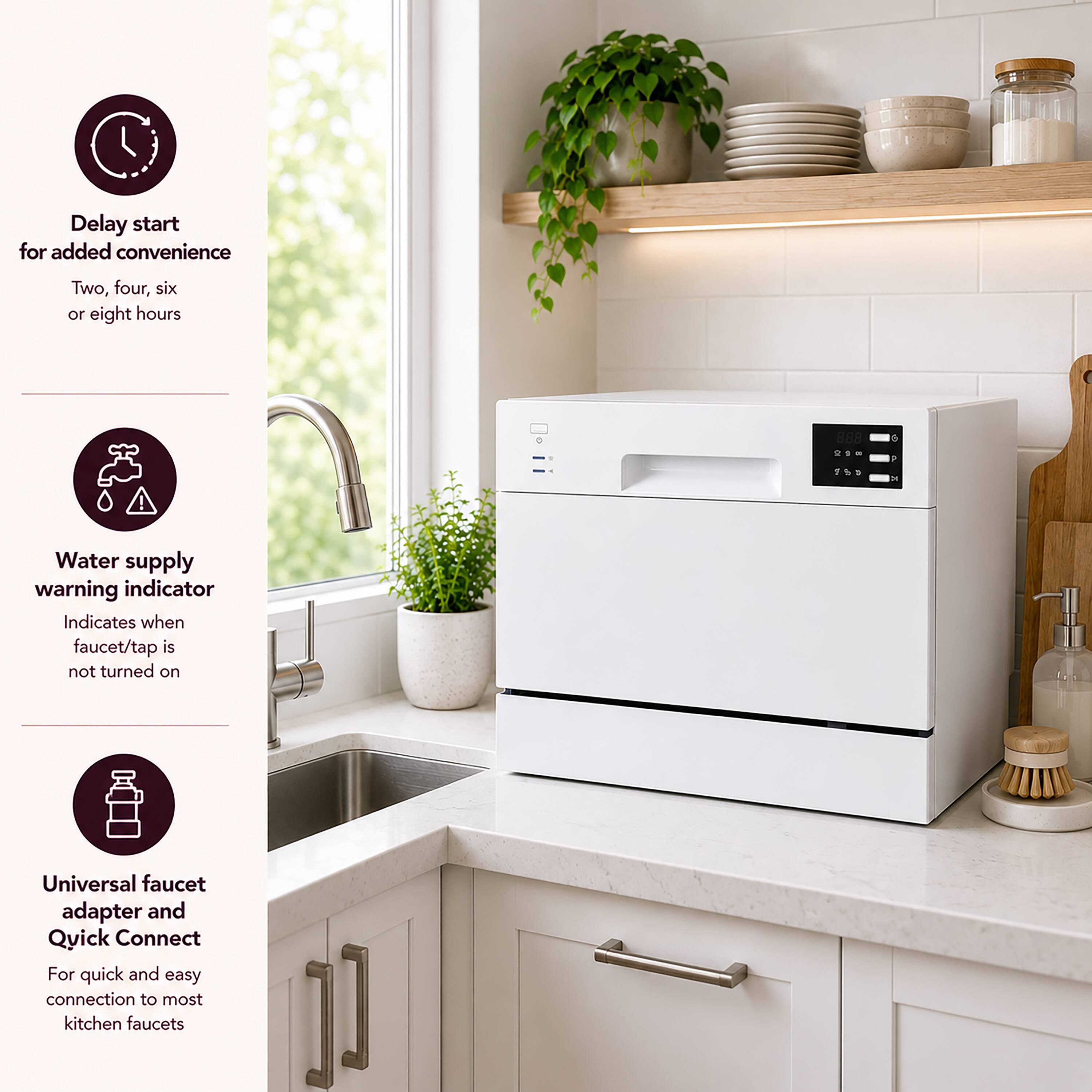 Delay start for added convenience  
Two, four, six or eight hours  

Water supply warning indicator  
Indicates when faucet/tap is not turned on  

Universal faucet adapter and Quick Connect  
For quick and easy connection to most kitchen faucets