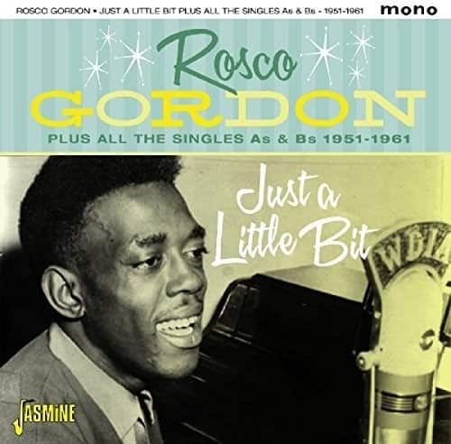 Rosco Gordon - Just A Little Bit Plus All The Singles As & Bs   - COMPACT DISCS [CD] price history on PriceWatchPro