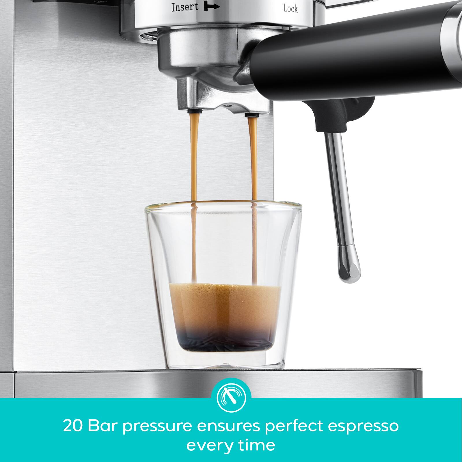 20 Bar pressure ensures perfect espresso every time