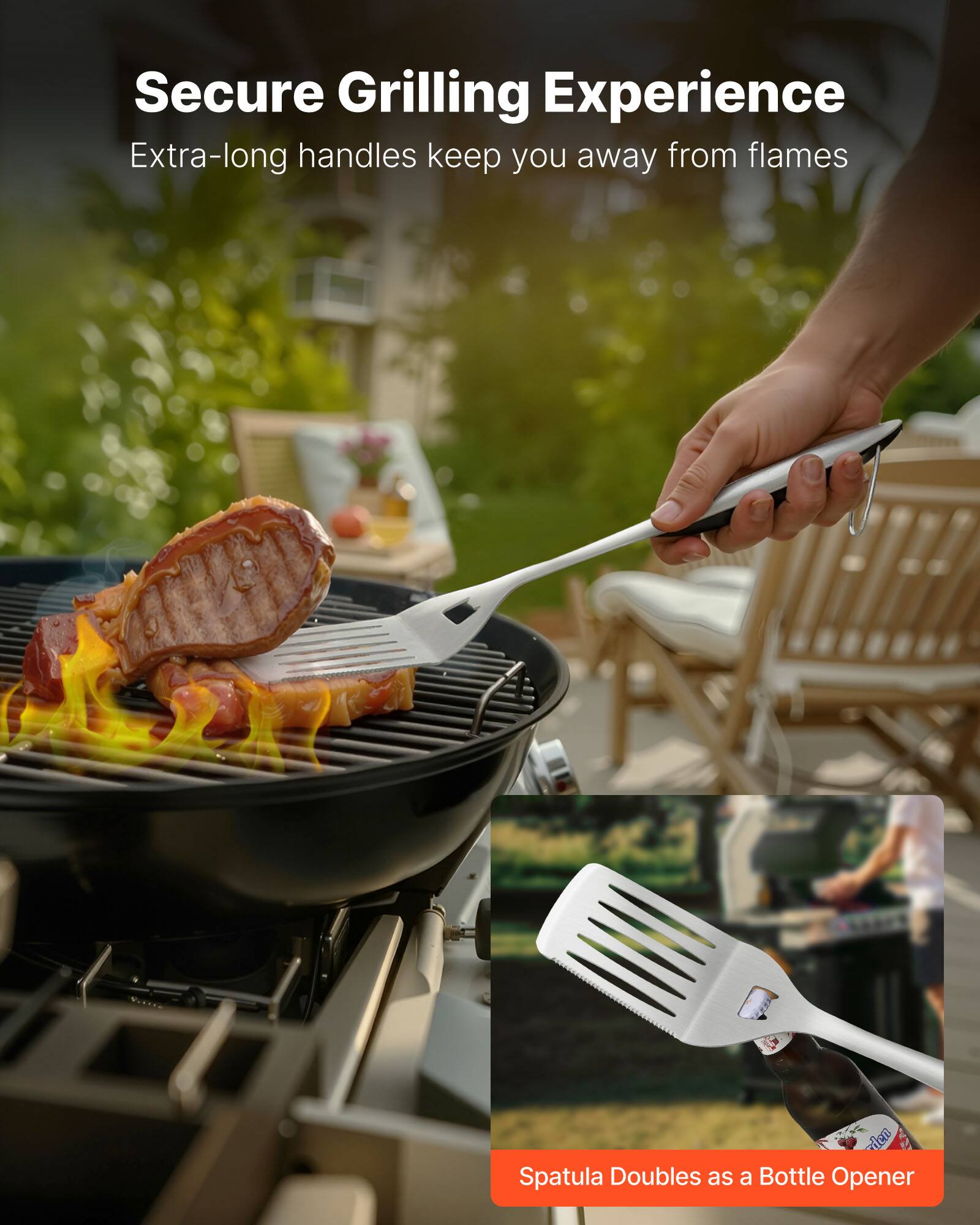 Secure Grilling Experience  
Extra-long handles keep you away from flames  

Spatula Doubles as a Bottle Opener