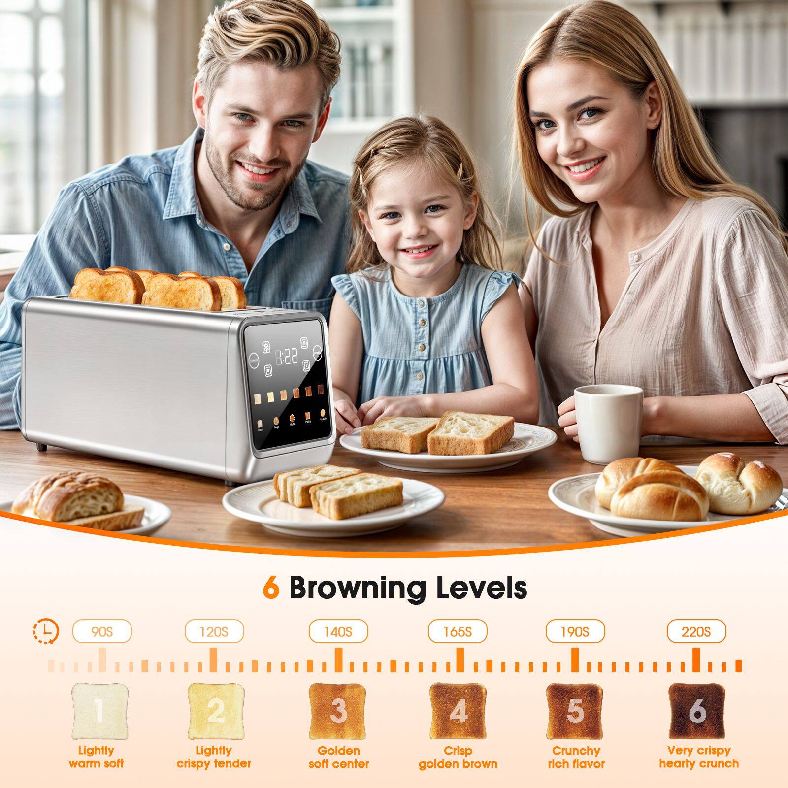 6 Browning Levels

1. 90S - Lightly warm soft
2. 120S - Lightly crispy tender
3. 140S - Golden soft center
4. 165S - Crisp golden brown
5. 190S - Crunchy rich flavor
6. 220S - Very crispy hearty crunch