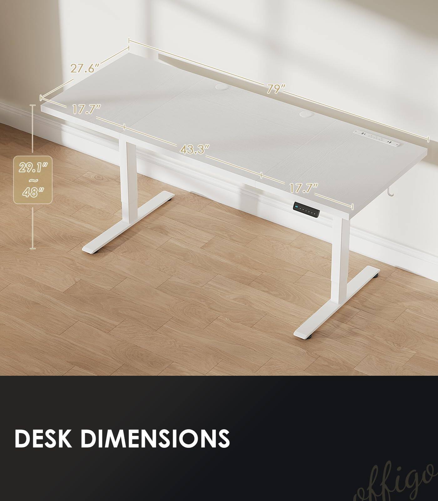27.6" 17.7" 79" 29.1" 48" 43.3" 17.7" DESK DIMENSIONS offigo