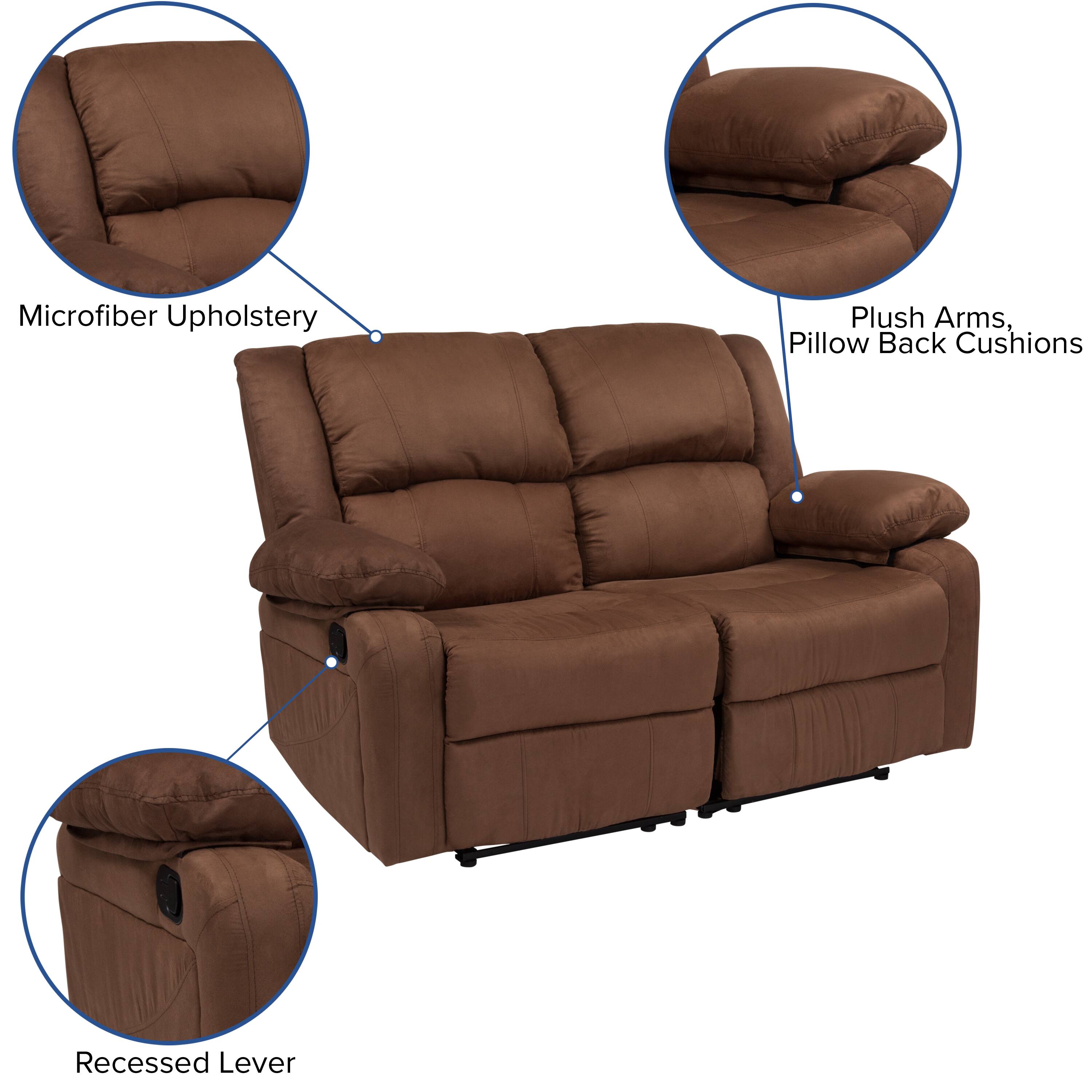 Microfiber Upholstery  
Plush Arms, Pillow Back Cushions  
Recessed Lever
