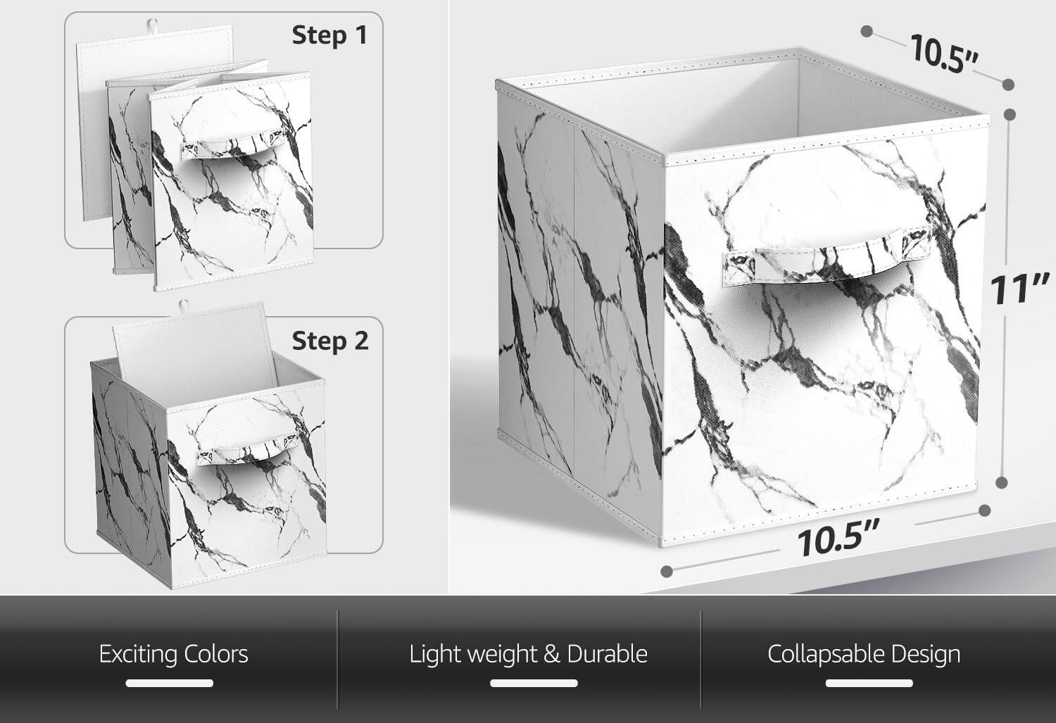 Step 1  
10.5"  

Step 2  
11" 10.5"  

Exciting Colors  
Light weight & Durable  
Collapsible Design