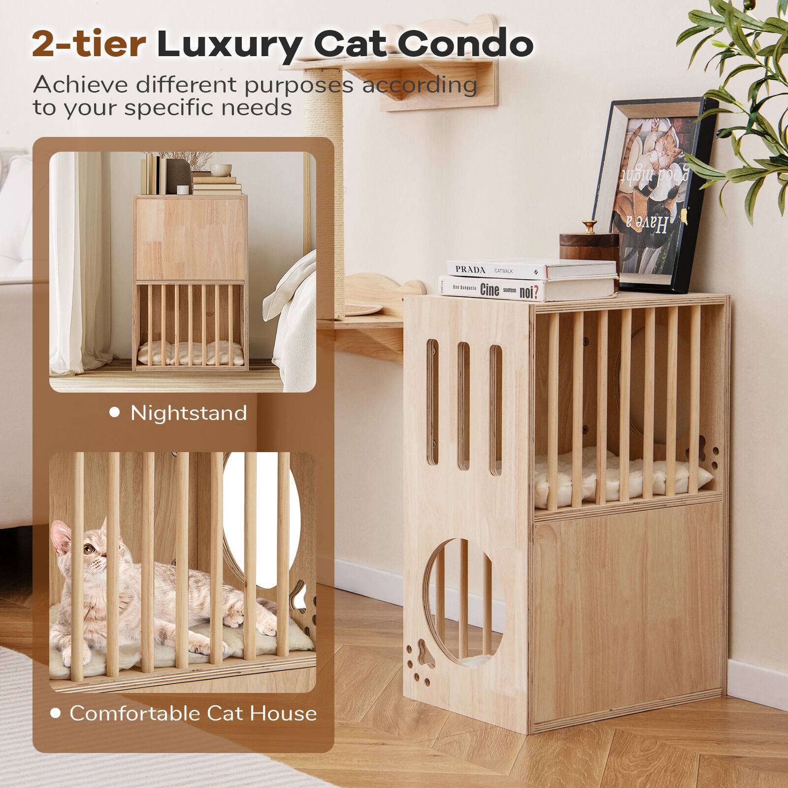 2-tier Luxury Cat Condo

Achieve different purposes according to your specific needs

- Nightstand
- Comfortable Cat House
