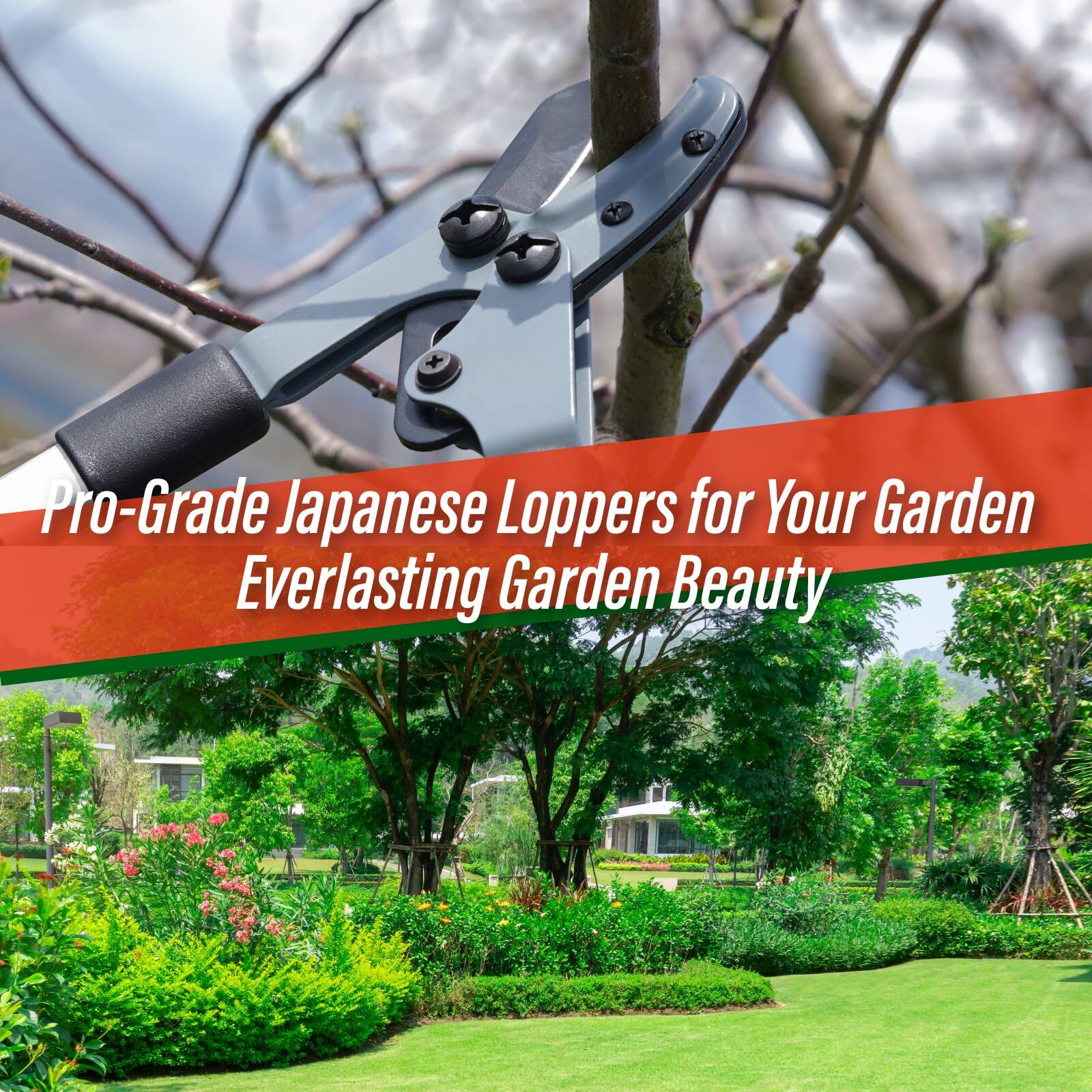 Pro-Grade Japanese Loppers for Your Garden  
Everlasting Garden Beauty