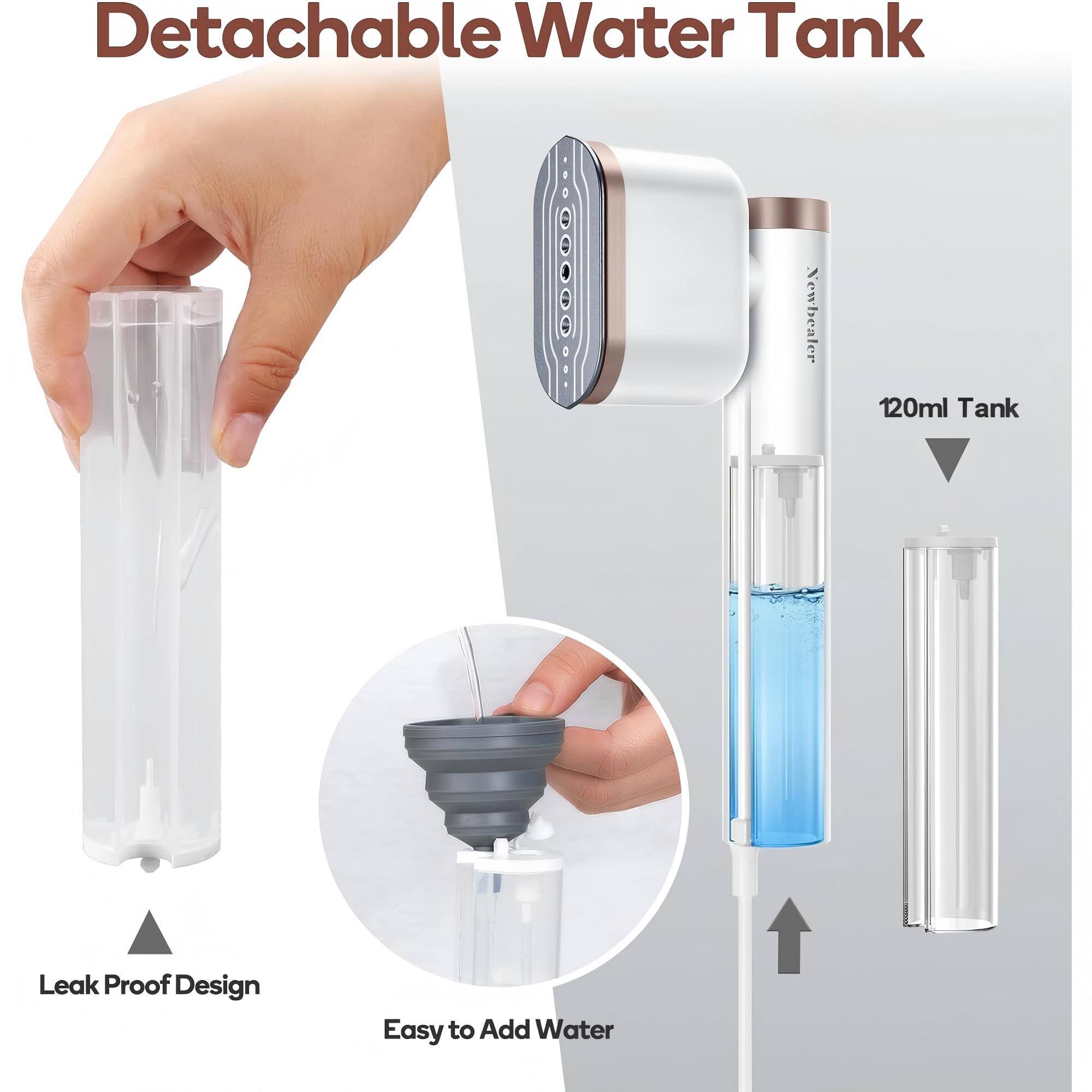 Detachable Water Tank  
Newbealer 120ml Tank  
Leak Proof Design  
Easy to Add Water