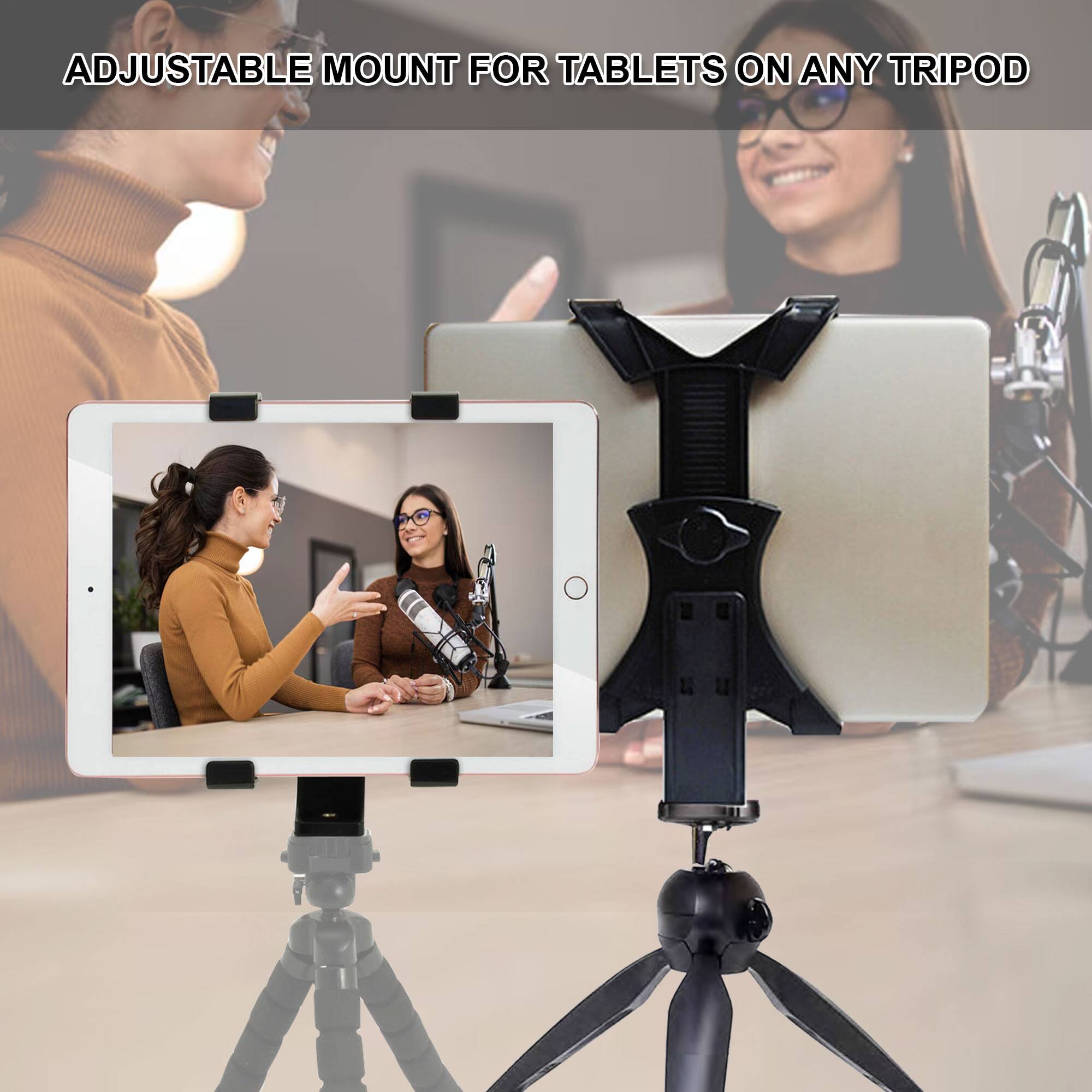 ADJUSTABLE MOUNT FOR TABLETS ON ANY TRIPOD