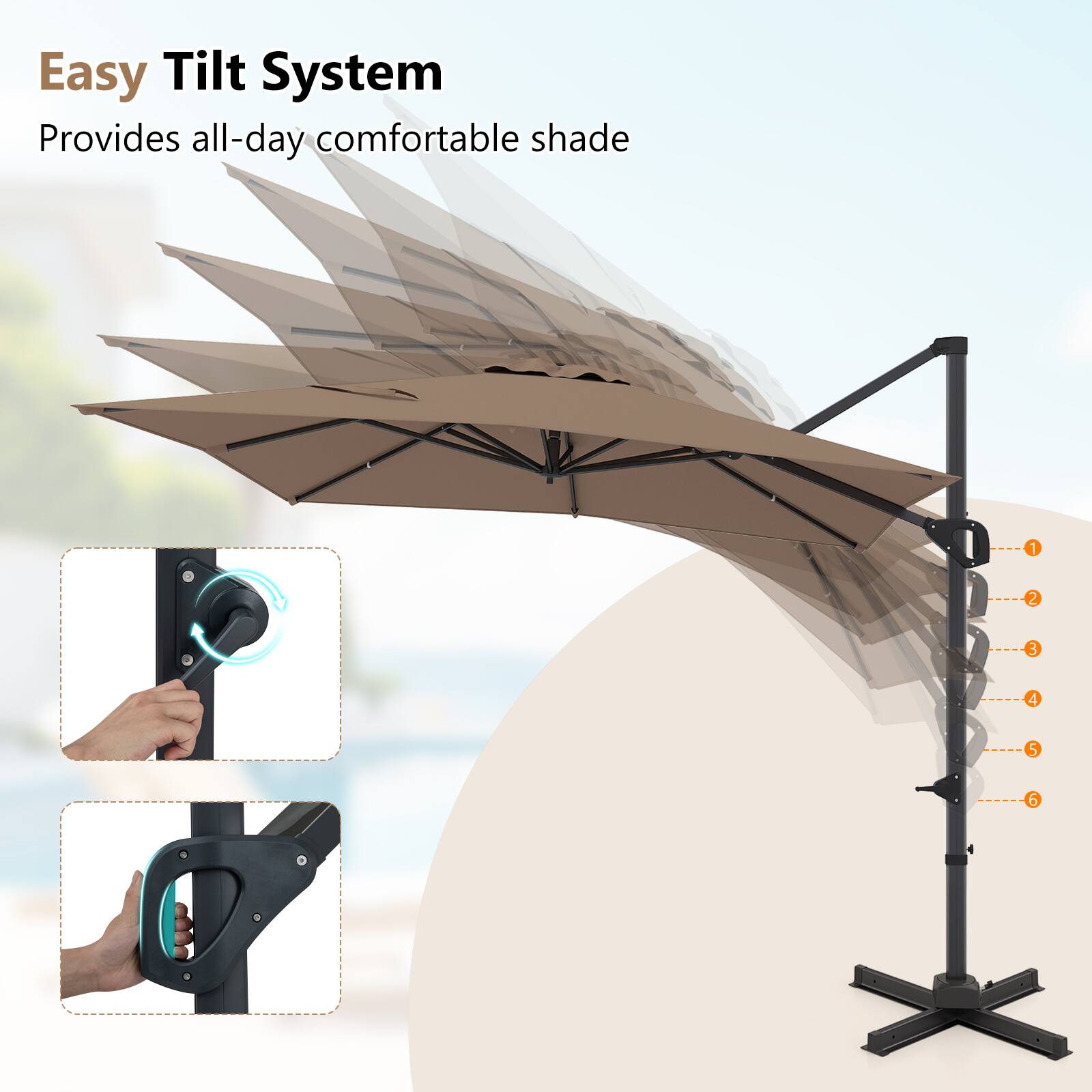 Easy Tilt System  
Provides all-day comfortable shade