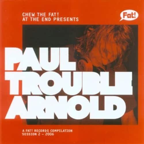 Chew the Fat! Paul Trouble Arnold - Chew the Fat! Paul Trouble Arnold  - COMPACT DISCS