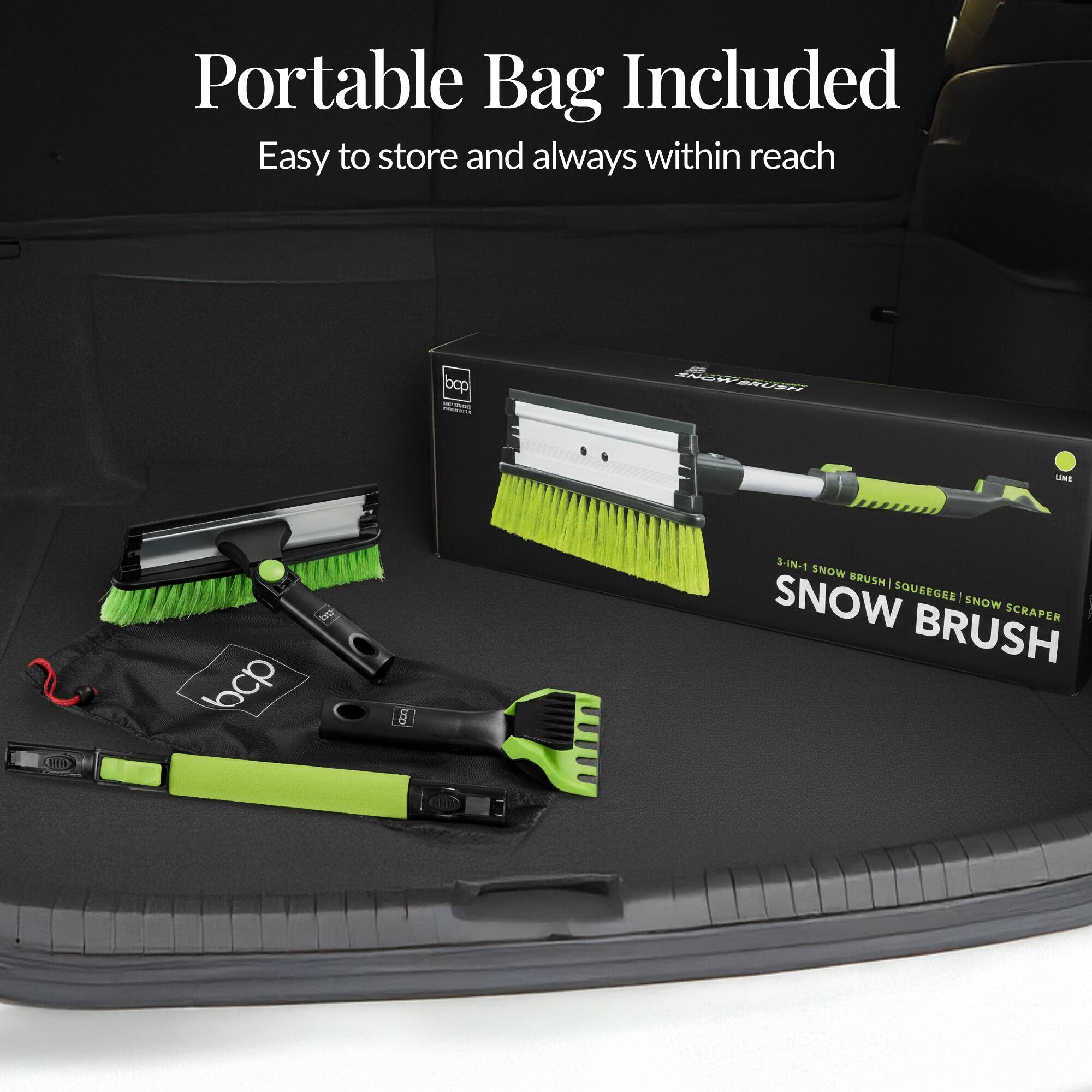 Portable Bag Included  
Easy to store and always within reach  

3-IN-1 SNOW BRUSH | SQUEEGEE | SNOW SCRAPER