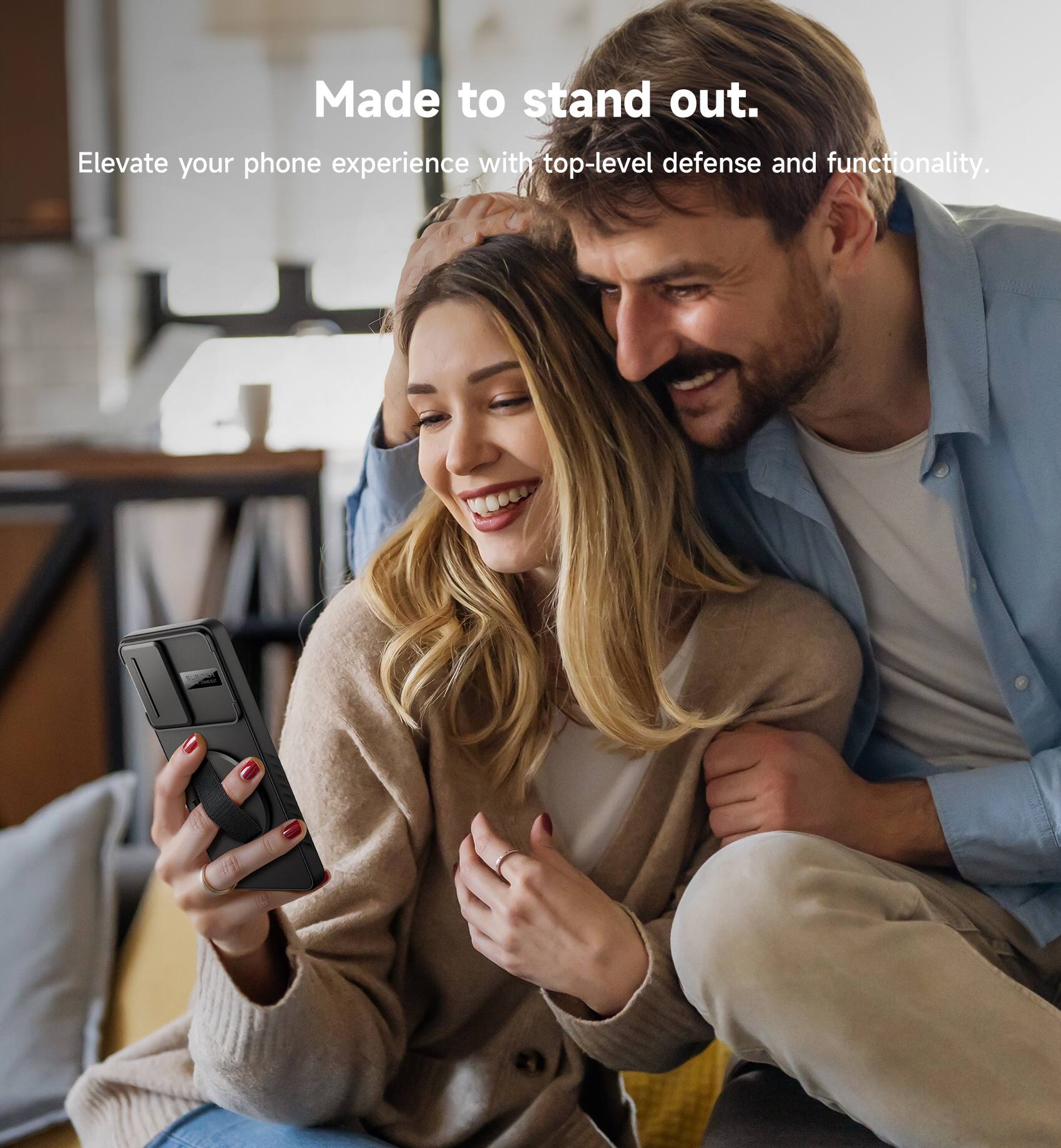 Made to stand out.  
Elevate your phone experience with top-level defense and functionality.