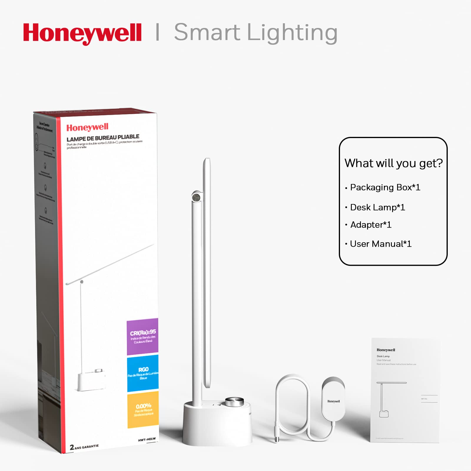 Honeywell | Smart Lighting
Honeywell LAMPE DE BUREAU PLIABLE
What will you get?
Packaging Box*1
Desk Lamp*1
Adapter*1
User Manual*1
CRKRa):95
RGO
0.00%
2 AN GARANTIE