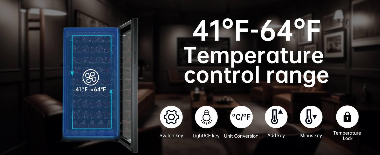 41°F to 64°F  
Temperature control range  

FHINL  
C/F Switch key  
Light/CF key  
Unit Conversion  
Add key  
Minus key  
Temperature Lock
