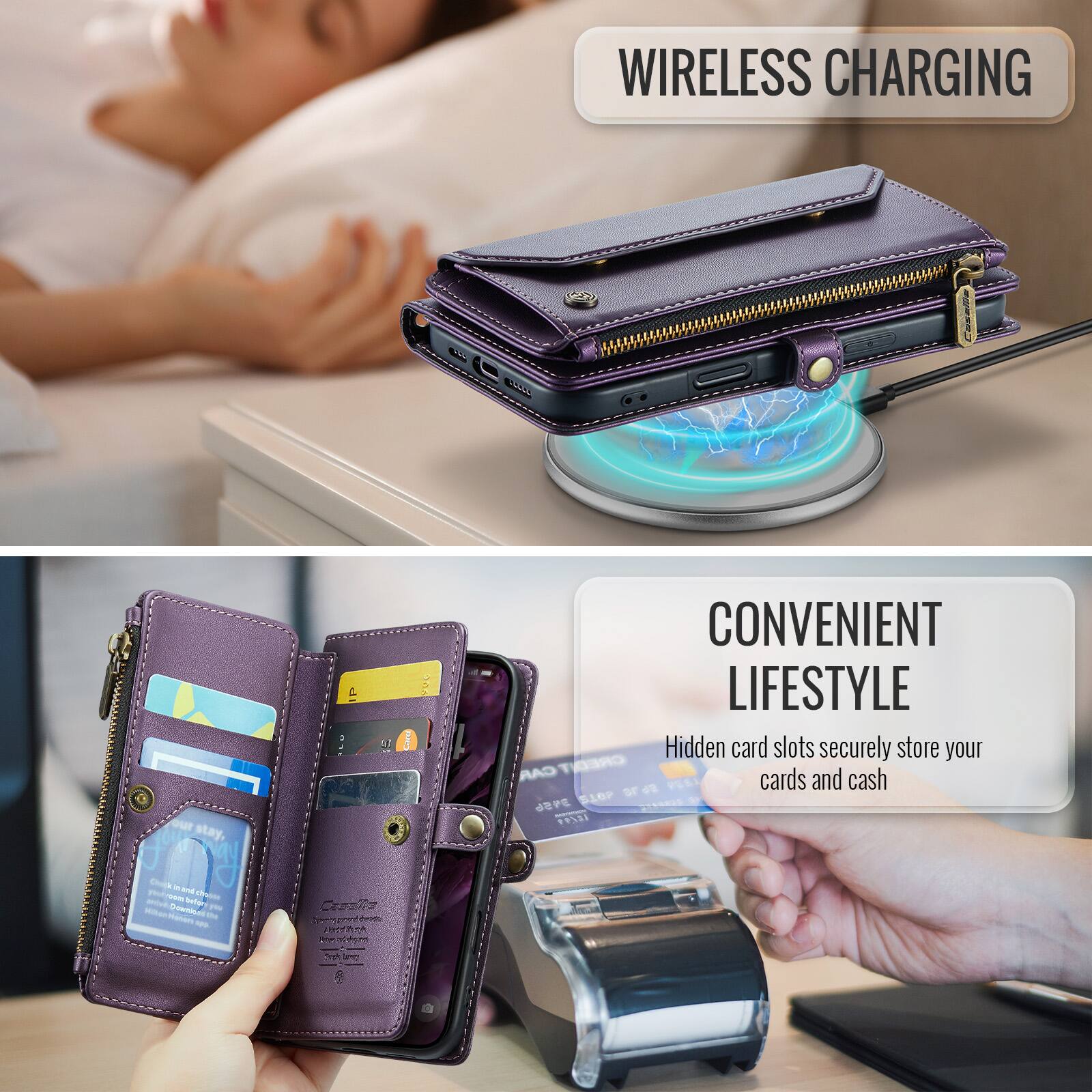 WIRELESS CHARGING

CONVENIENT LIFESTYLE

Hidden card slots securely store your CARDS and cash