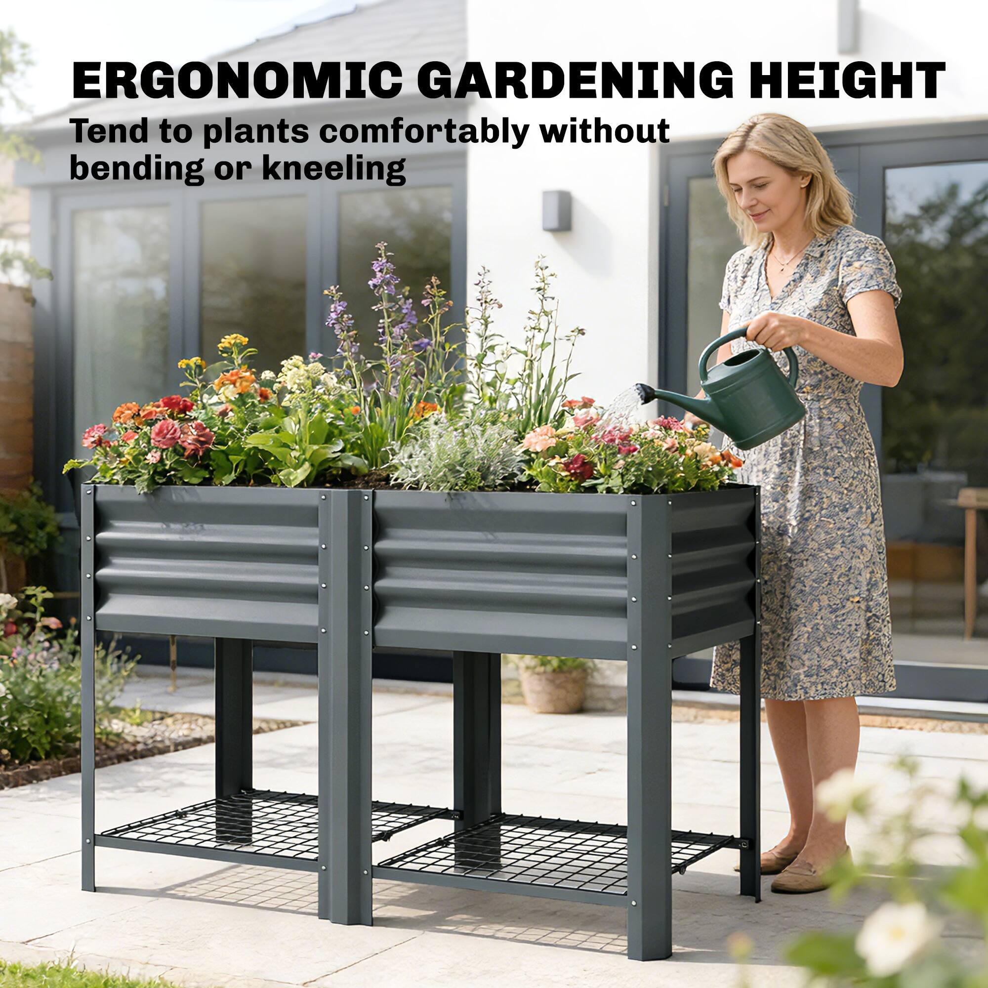 ERGONOMIC GARDENING HEIGHT  
Tend to plants comfortably without bending or kneeling