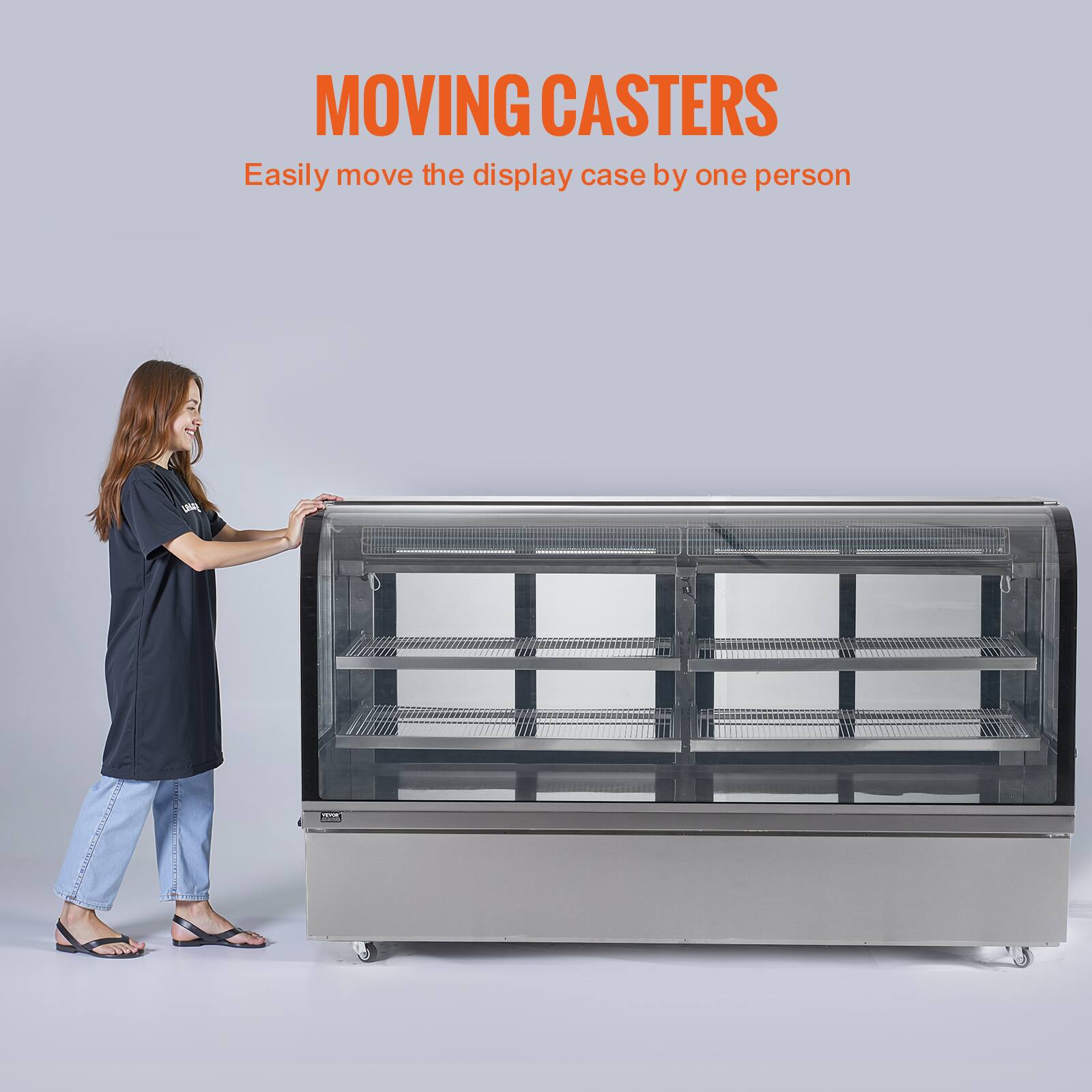 MOVING CASTERS  
Easily move the display case by one person