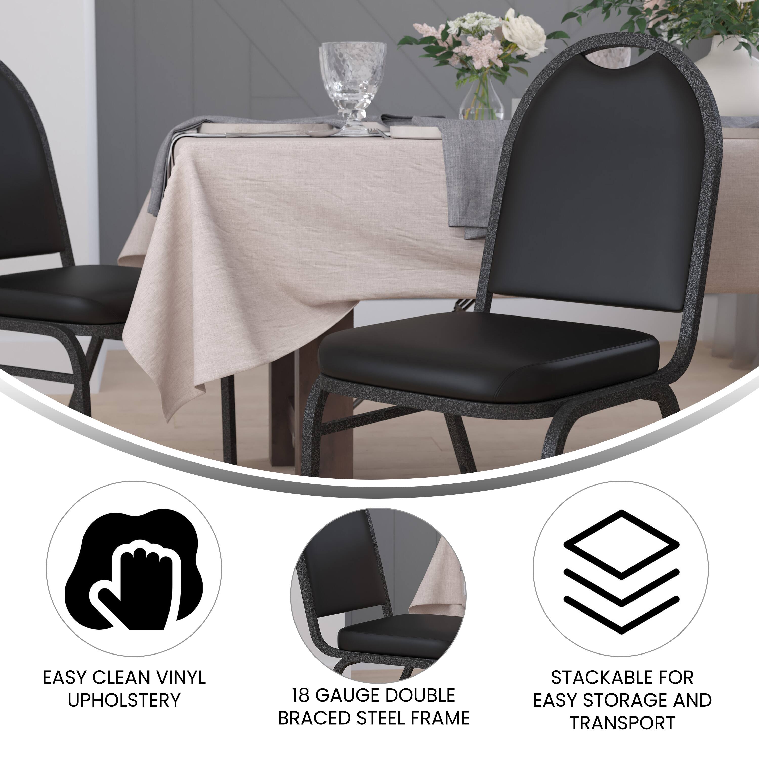 EASY CLEAN VINYL UPHOLSTERY  
18 GAUGE DOUBLE BRACED STEEL FRAME  
STACKABLE FOR EASY STORAGE AND TRANSPORT