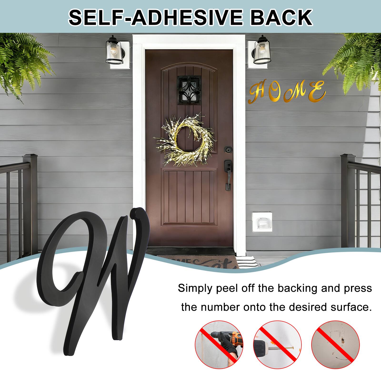 SELF-ADHESIVE BACK

Simply peel off the backing and press the number onto the desired surface.
