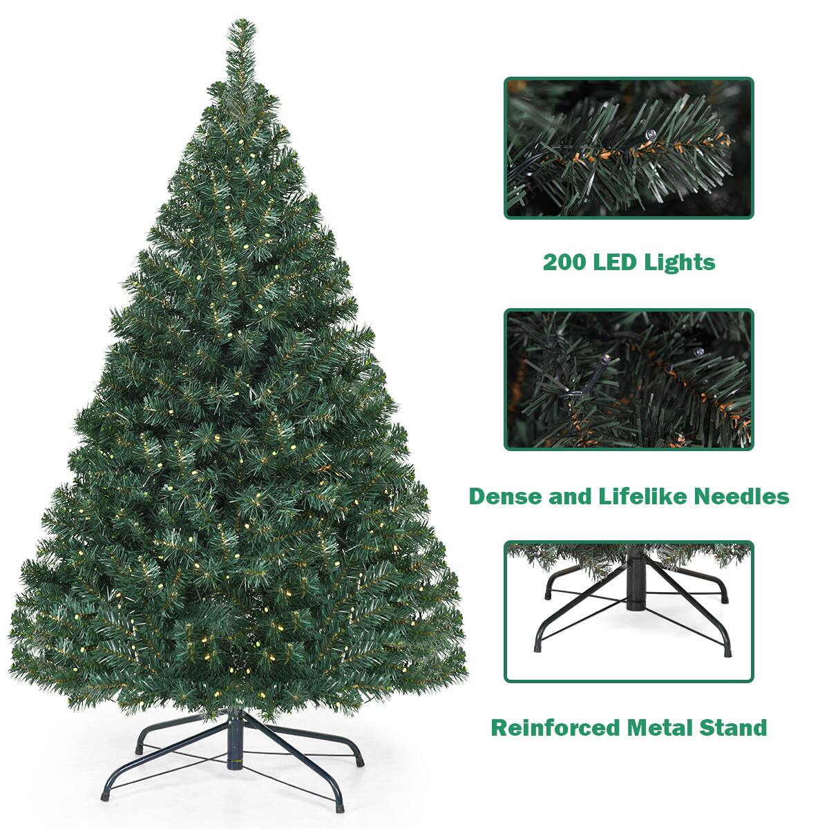 200 LED Lights  
Dense and Lifelike Needles  
Reinforced Metal Stand