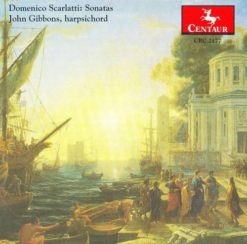 Domenico Scarlatti: Sonatas  
John Gibbons, harpsichord  
CENTAUR CRC 2177
